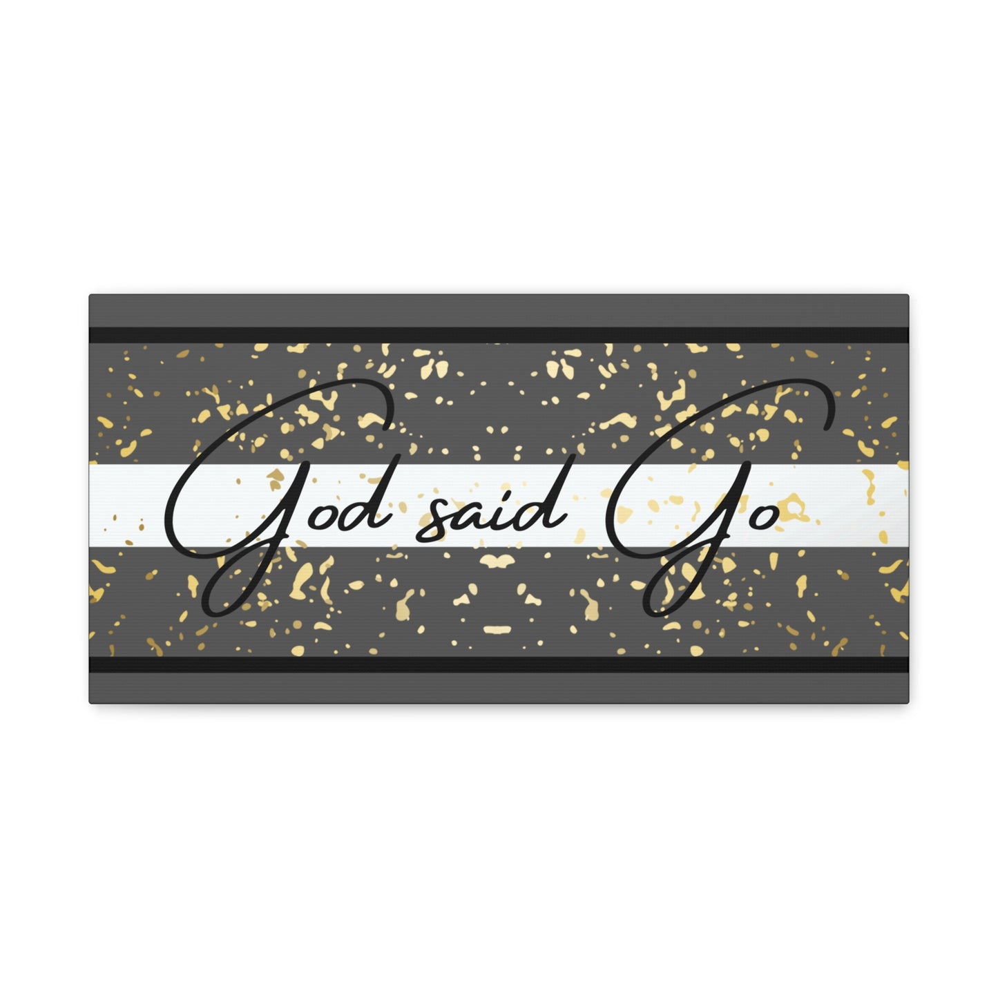 Christian Wall Art: God said Go (Wood Frame Ready to Hang)