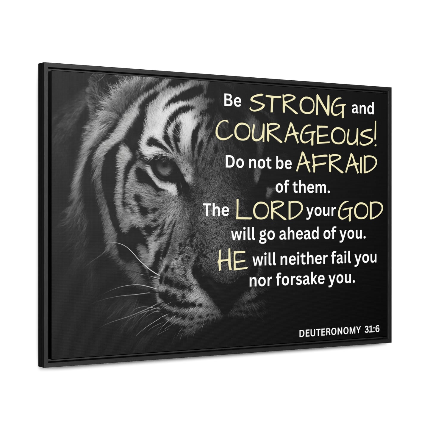 Christian Wall Art: Deuteronomy 31:6 - Be Strong & Courageous (Floating Frame)