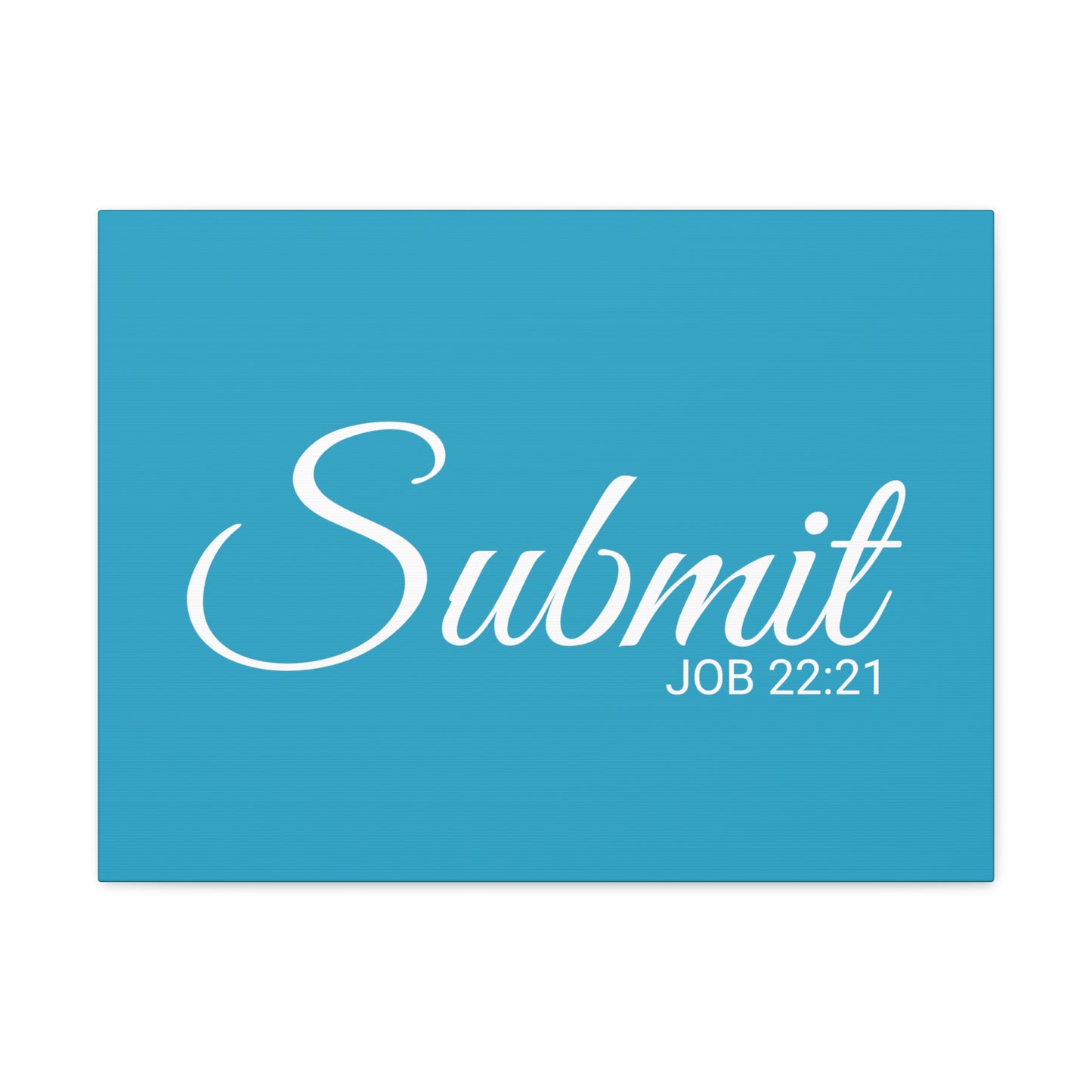 Christian Wall Art "Submit" Verse Job 22:21 Ready to Hang Unframed