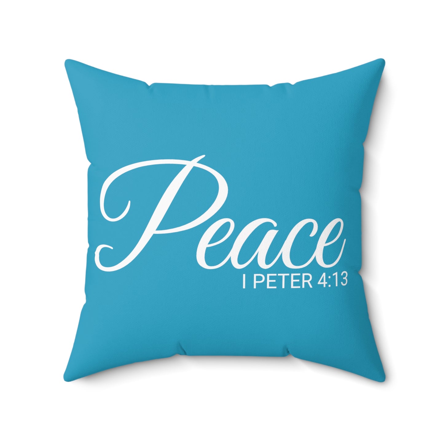 Scripture Peace 1 Peter 4:13 Bible Verse Pillow