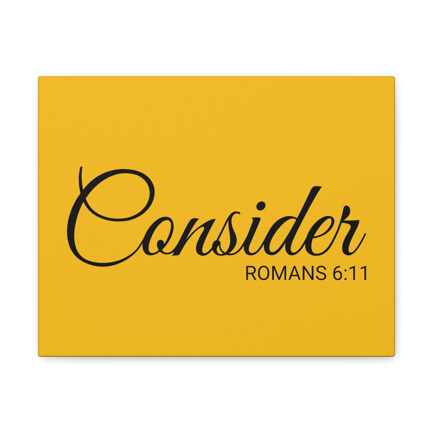 Christian Wall Art "Consider" Verse Romans 6:11 - Ready to Hang Unframed