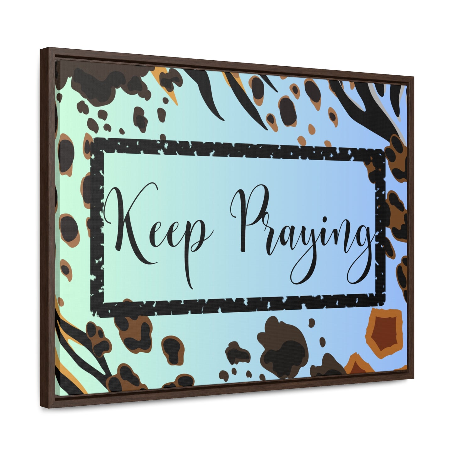 Christian Wall Art: Keep Praying (Floating Frame)