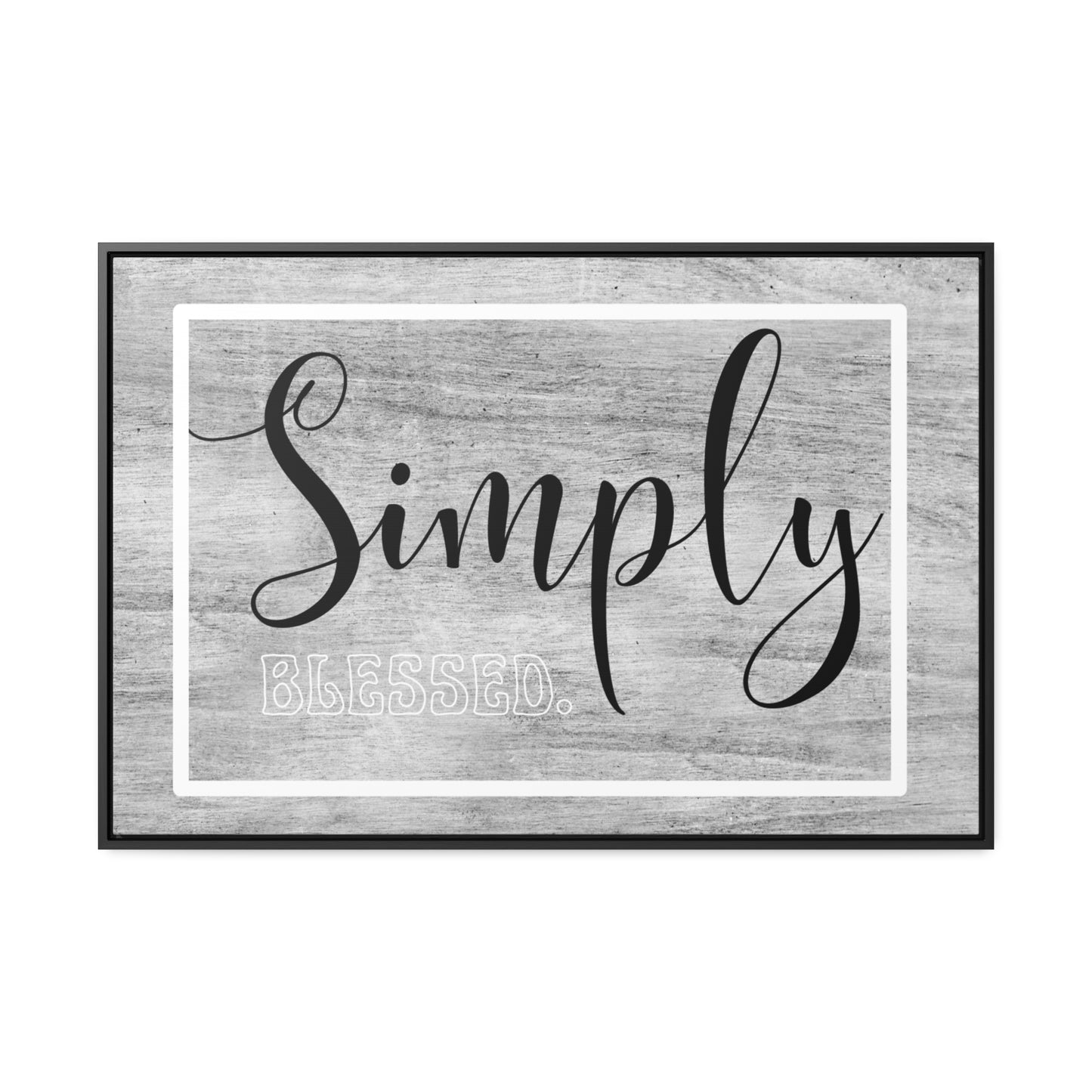 Christian Wall Art: Simply Blessed (Floating Frame)