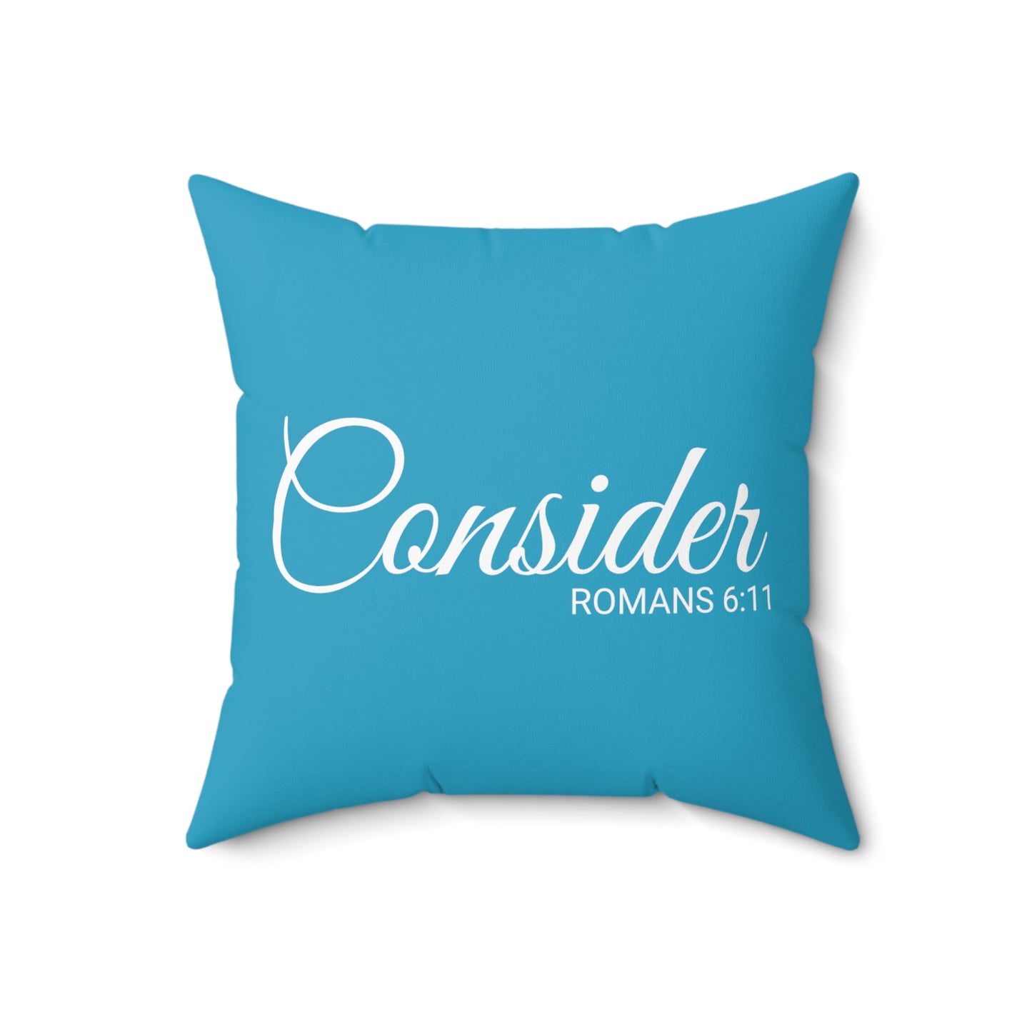 Scripture Consider Romans 6:11 Bible Verse Throw Pillow