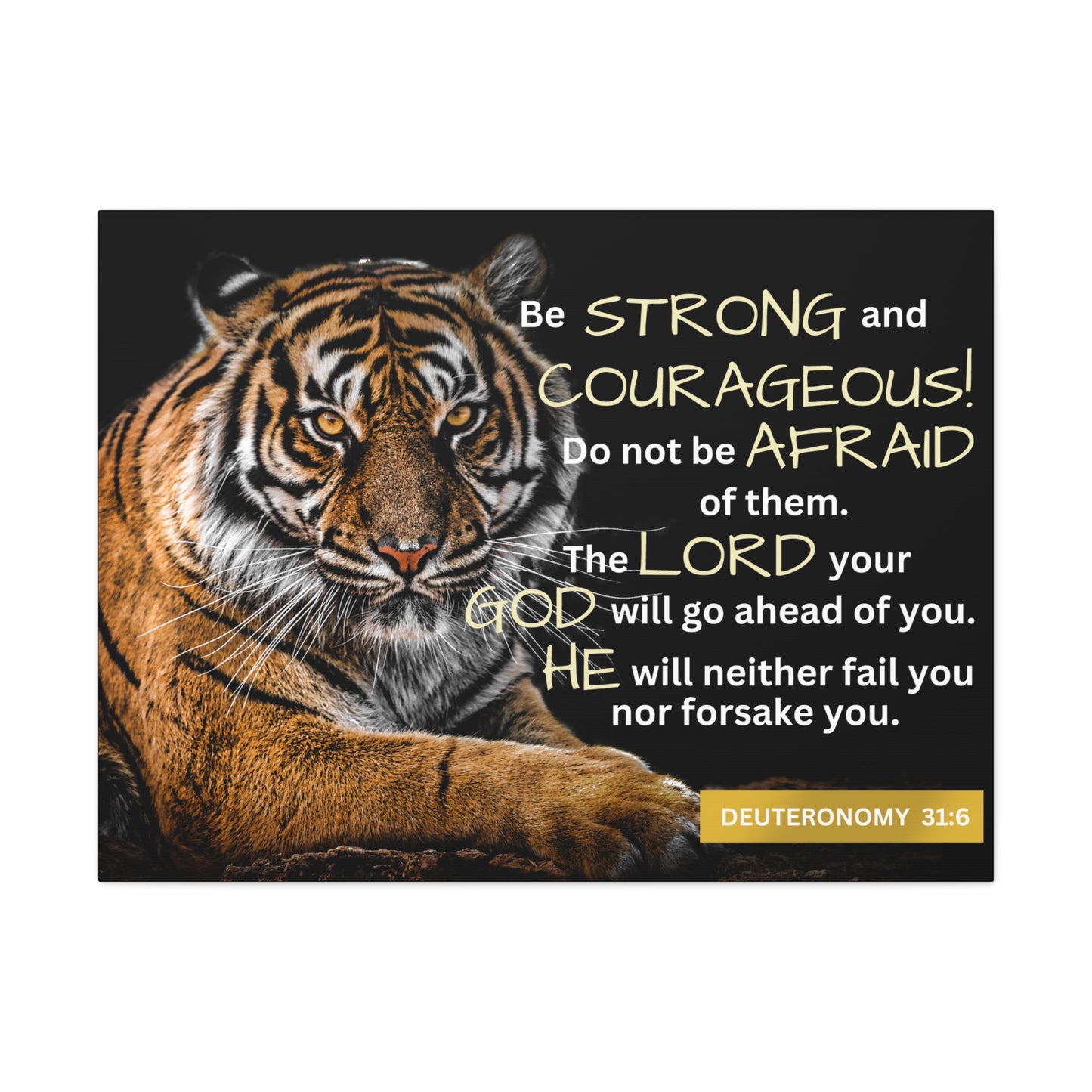 Christian Wall Art: Deuteronomy 31:6 - Be Strong & Courageous (Wood Frame Ready to Hang)