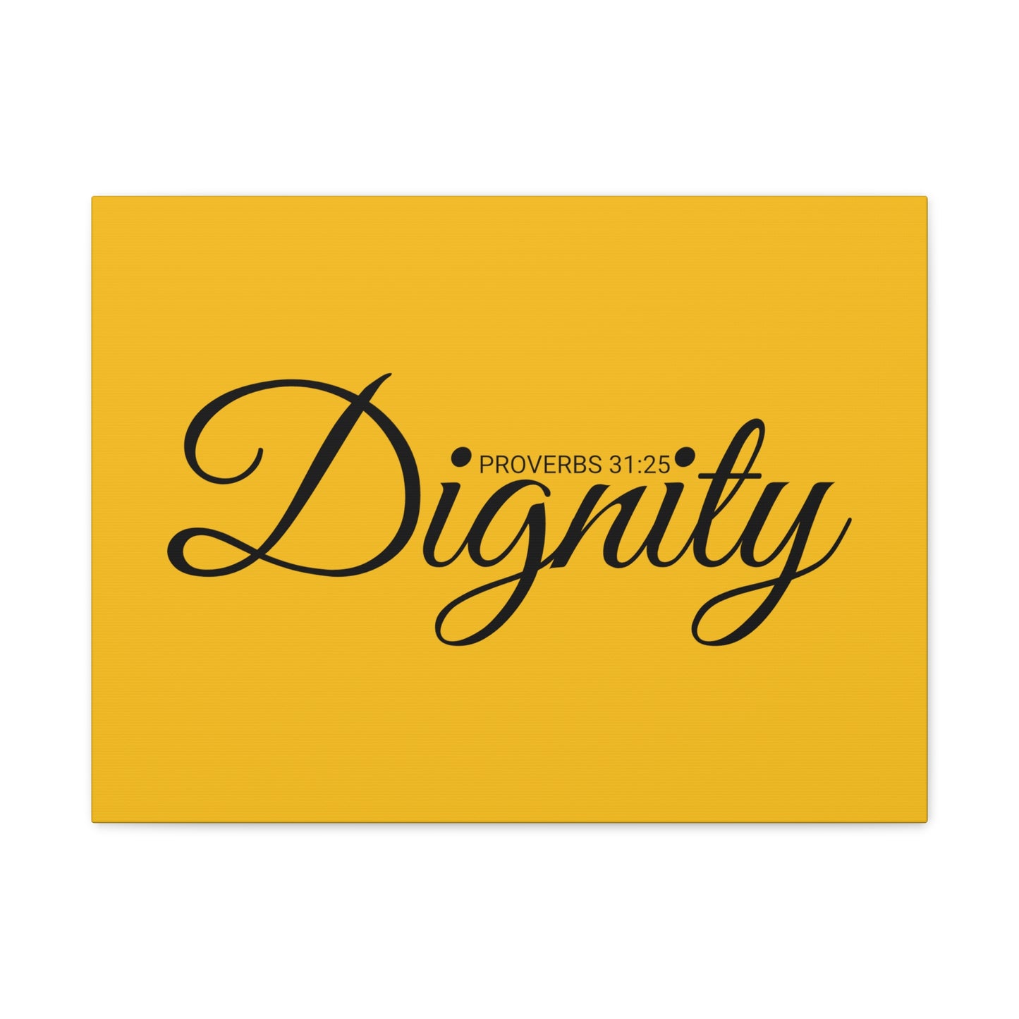 Christian Wall Art "Dignity" Verse Proverbs 31:25 Ready to Hang Unframed