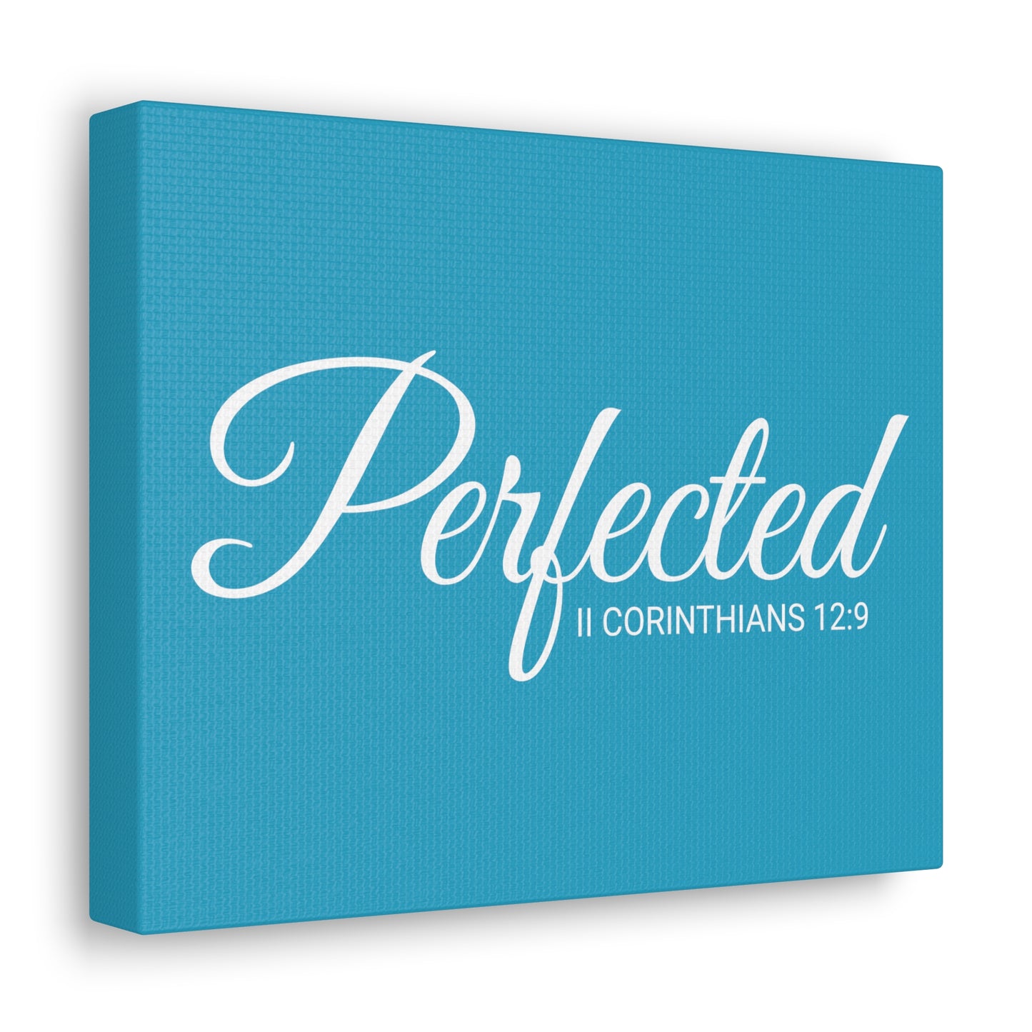 Christian Wall Art "Perfected" Verse II Corinthians 12:9 Ready to Hang Unframed