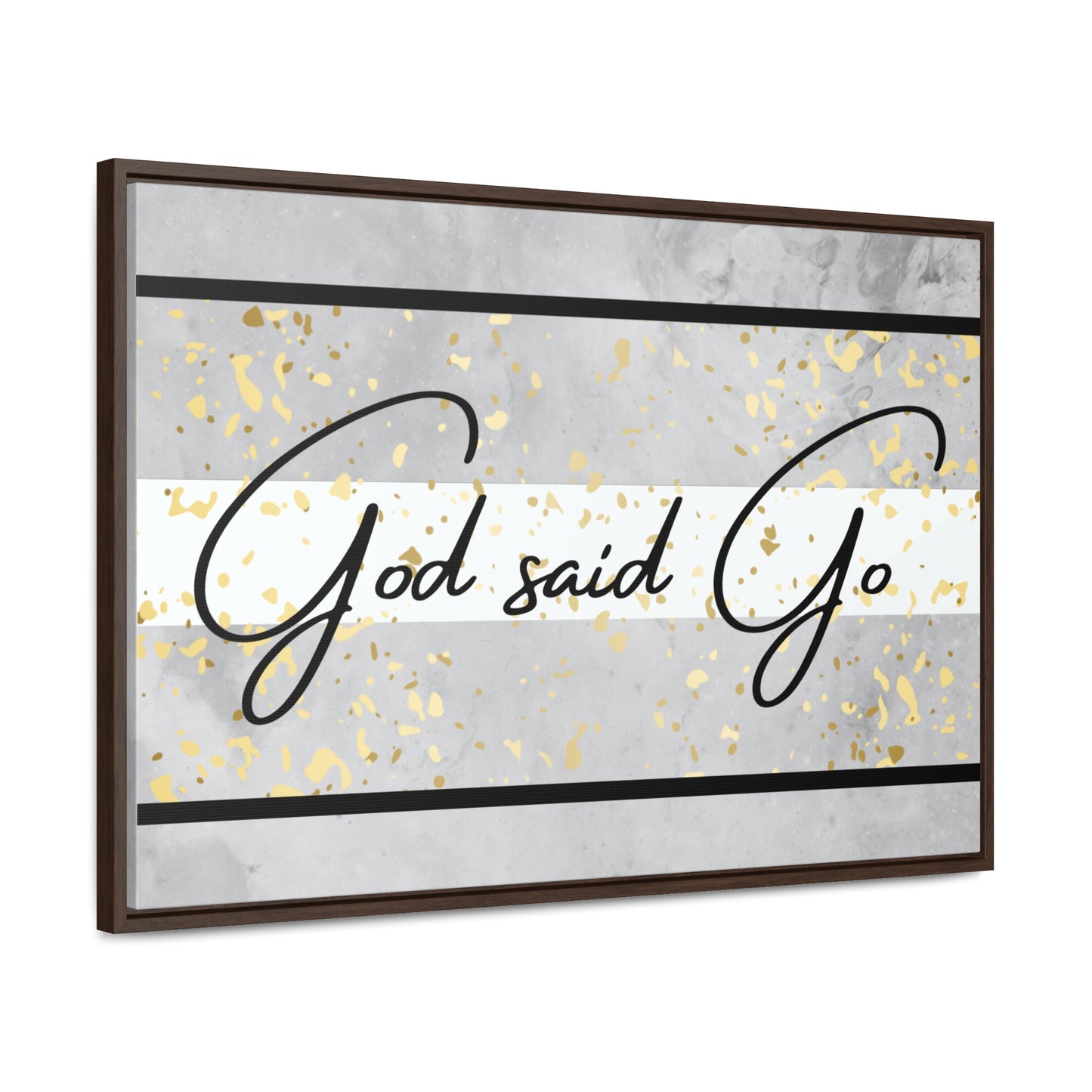 Christian Wall Art: God said Go (Floating Frame)