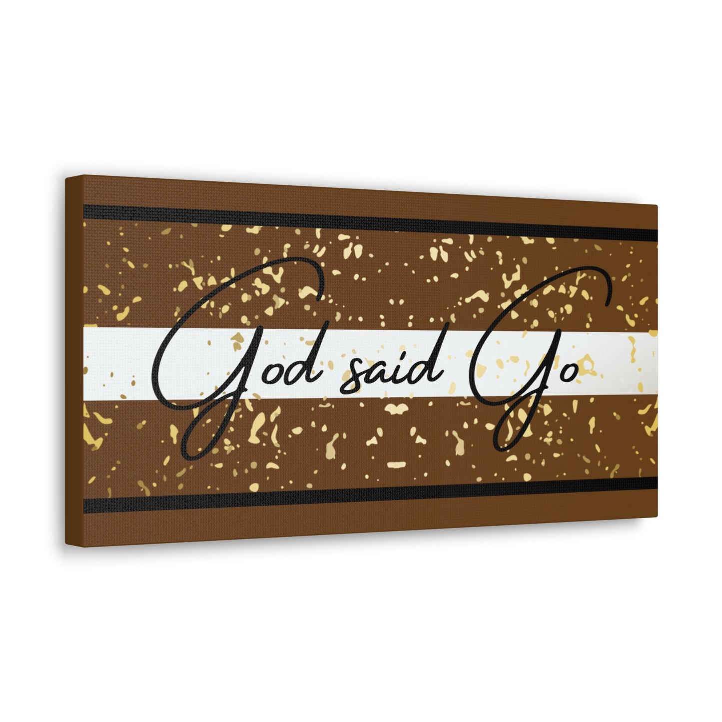 Christian Wall Art: God said Go (Wood Frame Ready to Hang)