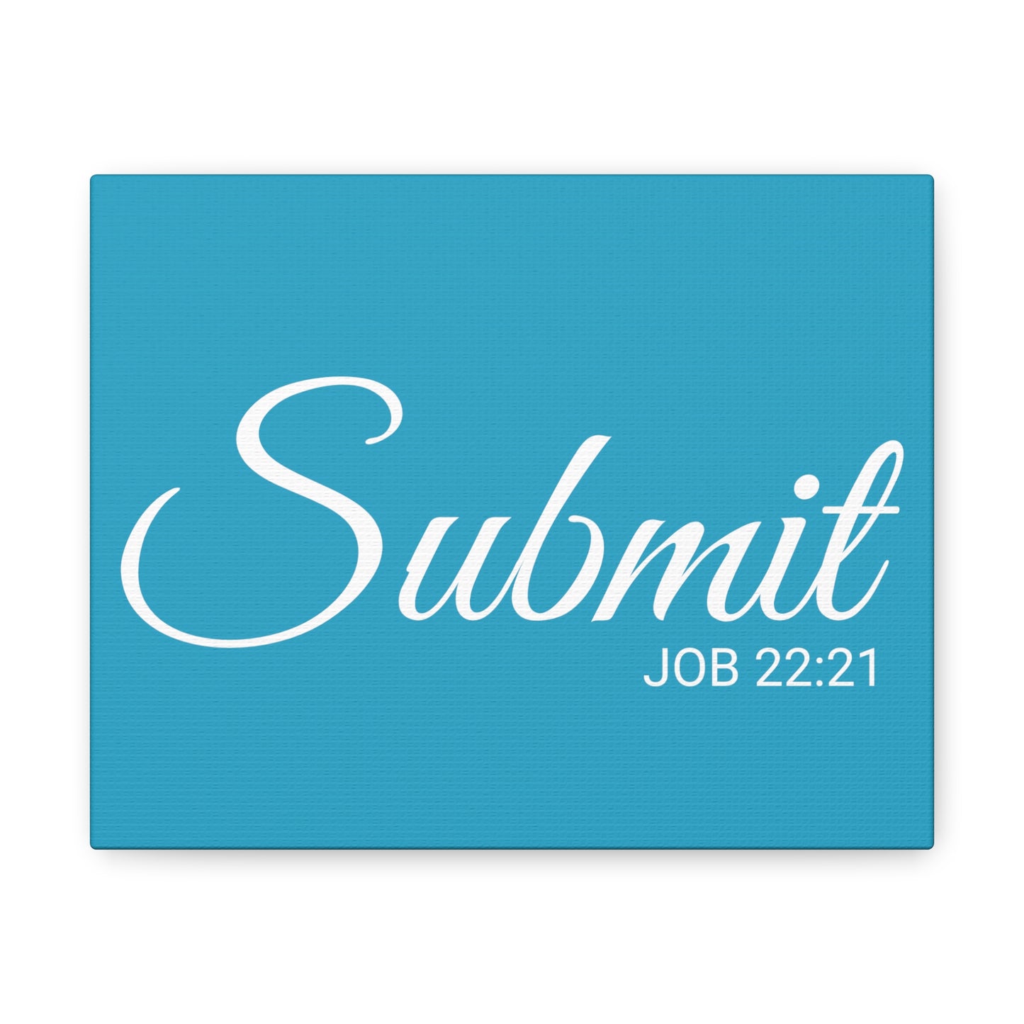 Christian Wall Art "Submit" Verse Job 22:21 Ready to Hang Unframed