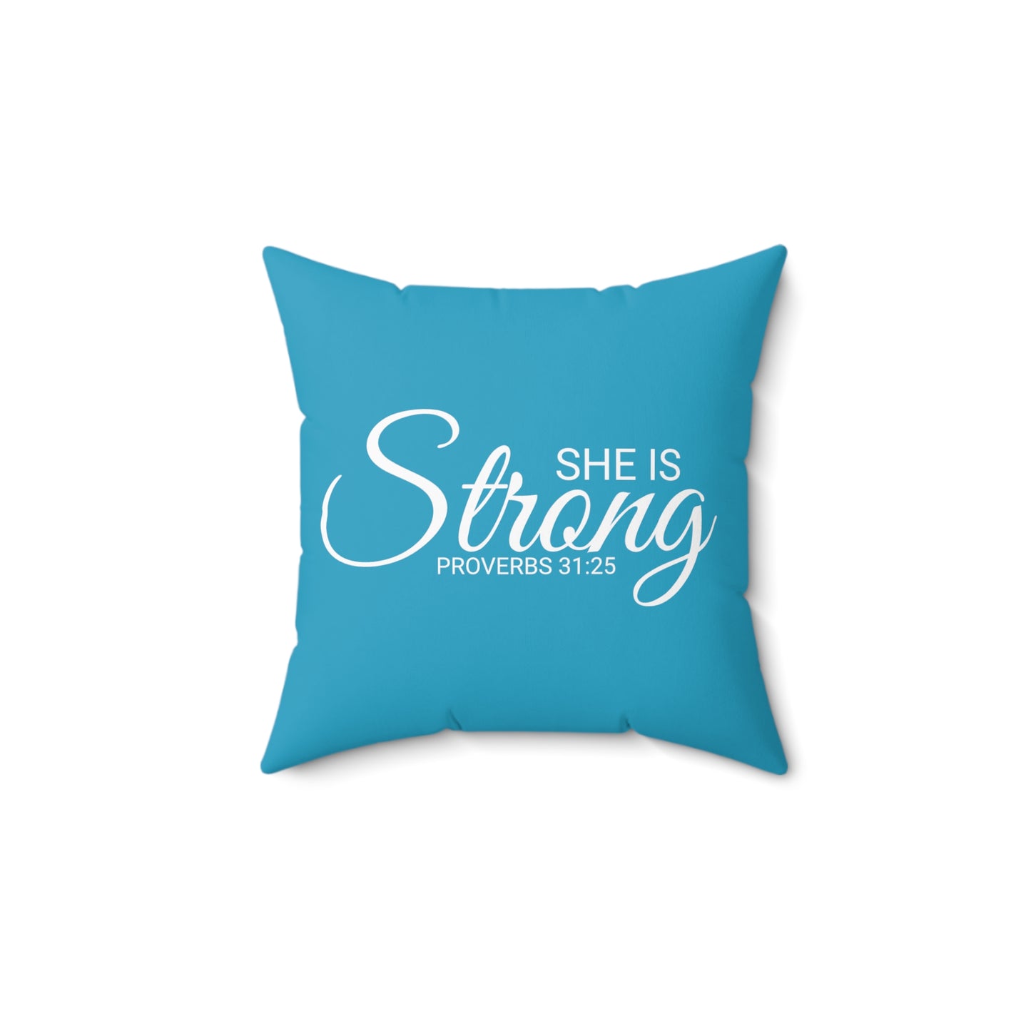 Scripture She is Strong Proverbs 31:25 Bible Verse Pillow