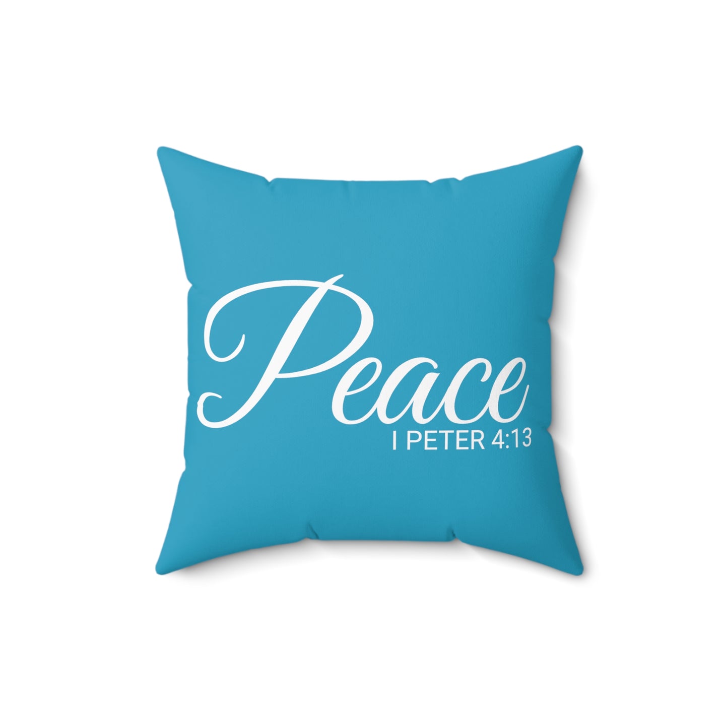 Scripture Peace 1 Peter 4:13 Bible Verse Pillow