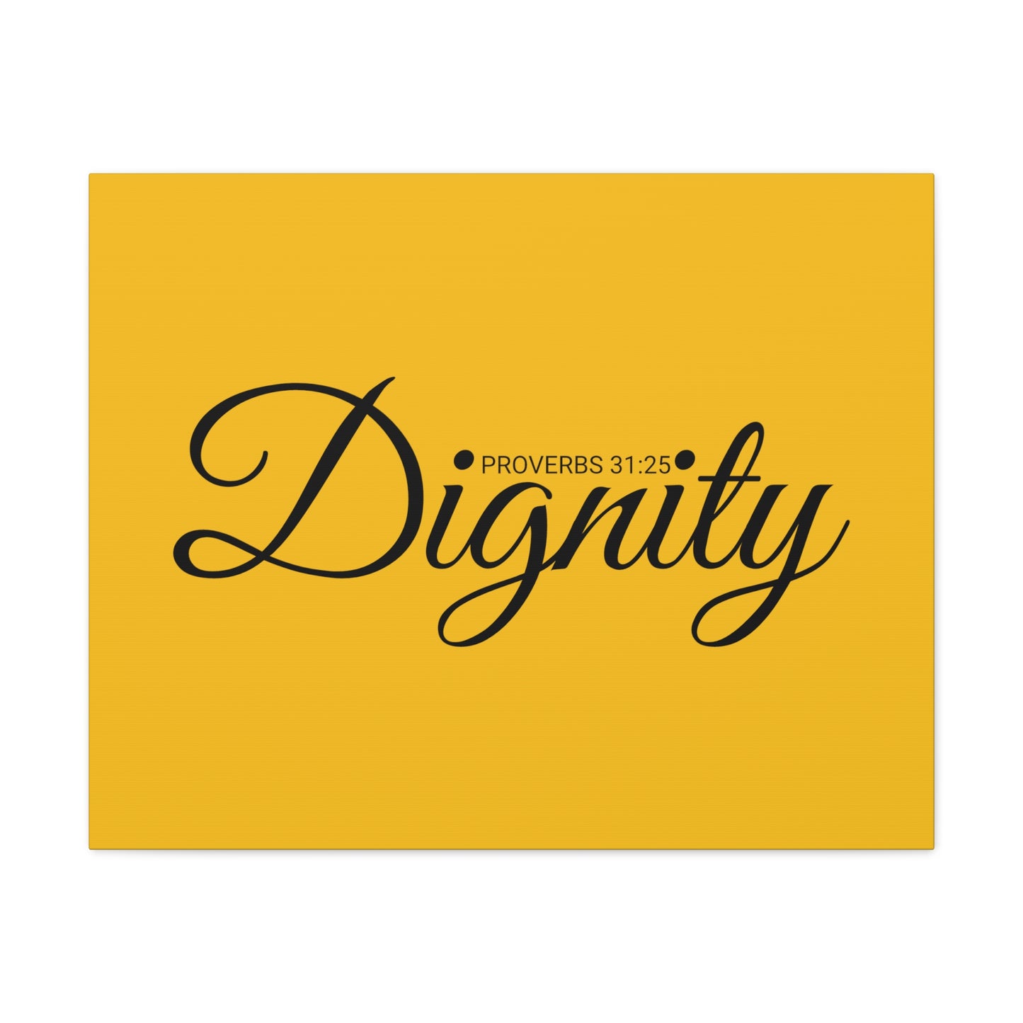 Christian Wall Art "Dignity" Verse Proverbs 31:25 Ready to Hang Unframed