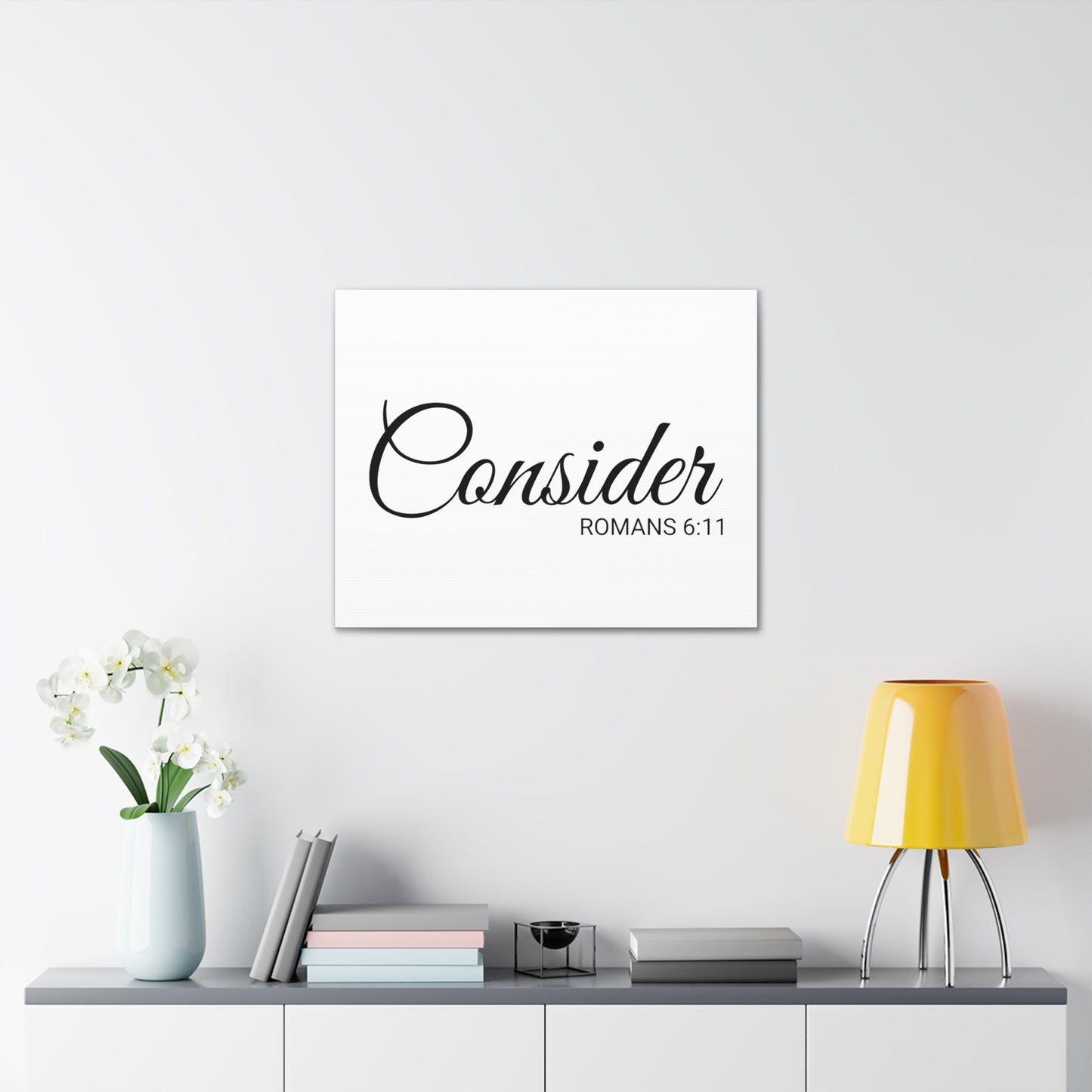 Christian Wall Art "Consider" Verse Romans 6:11 - Ready to Hang Unframed