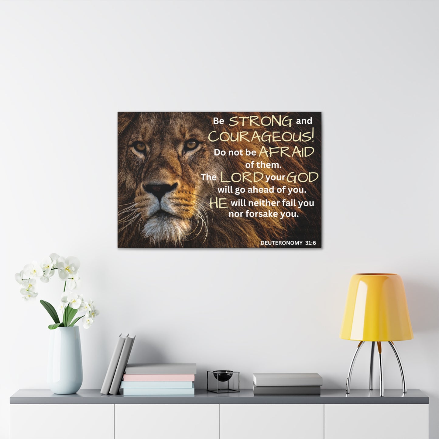 Christian Wall Art: Deuteronomy 31:6 - Be Strong & Courageous (Wood Frame Ready to Hang)