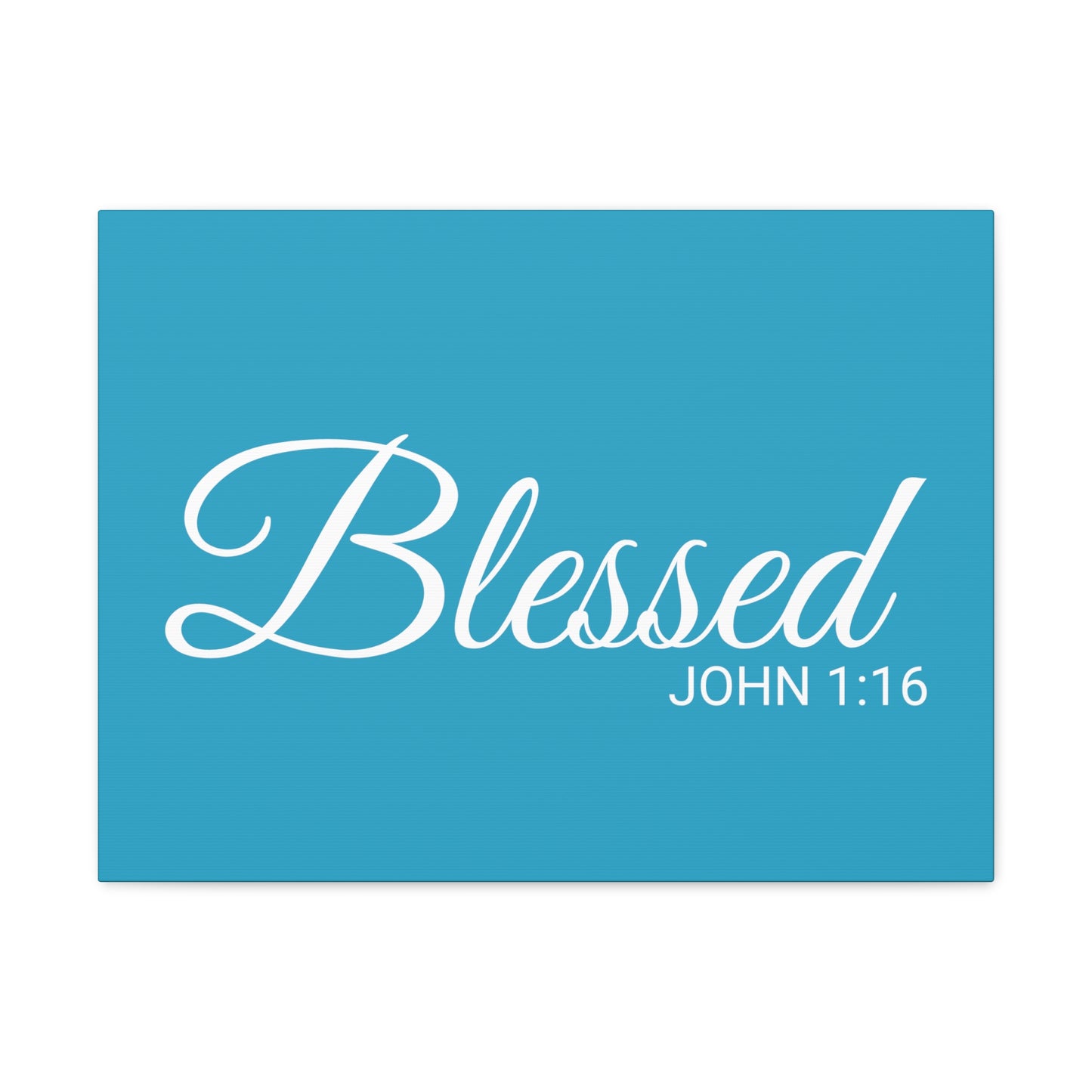 Christian Wall Art "Blessed" Verse John 1:16 - Ready to Hang Unframed