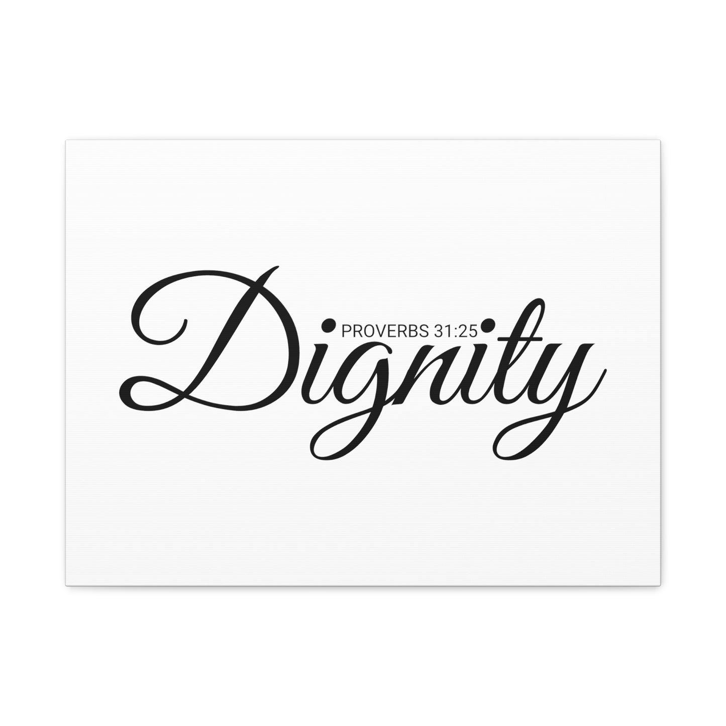 Christian Wall Art "Dignity" Verse Proverbs 31:25 Ready to Hang Unframed