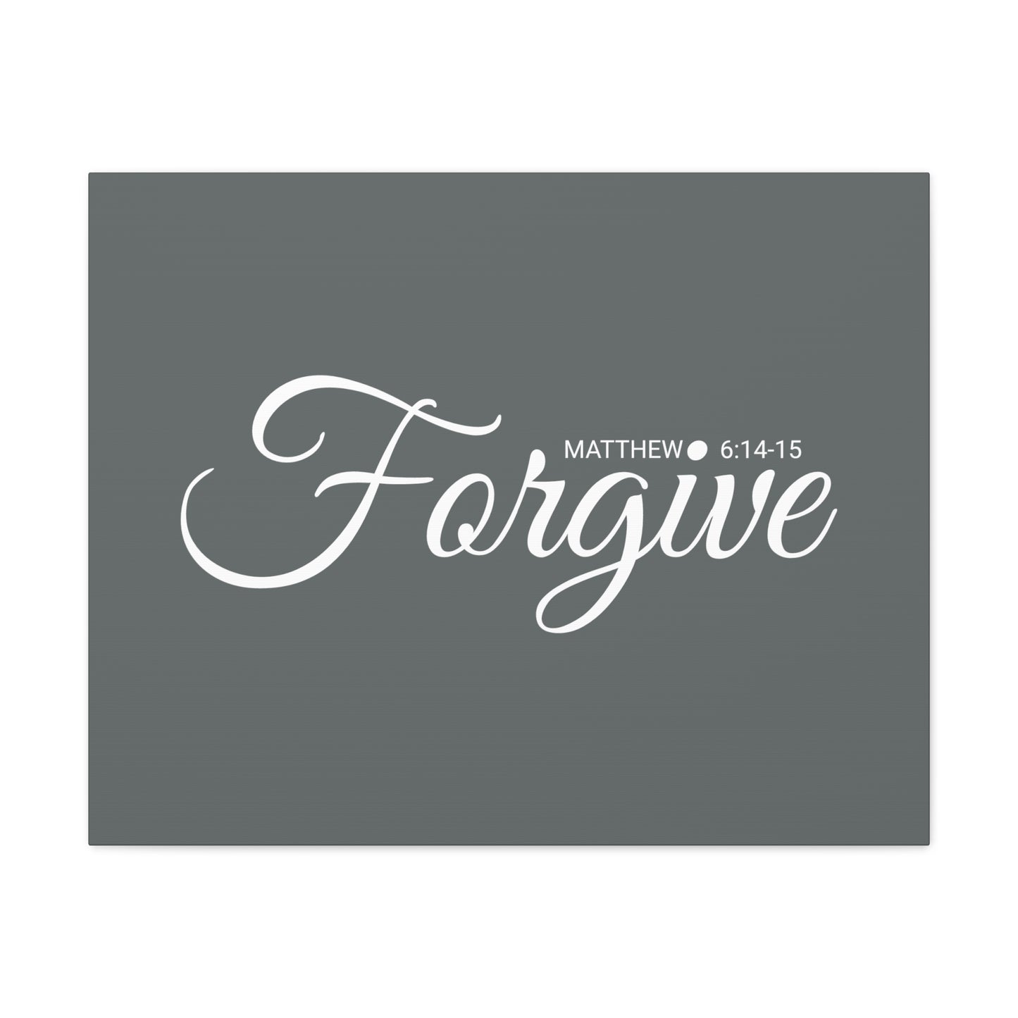 Christian Wall Art "Forgive" Verse Matthew 6:14-15 Ready to Hang Unframed