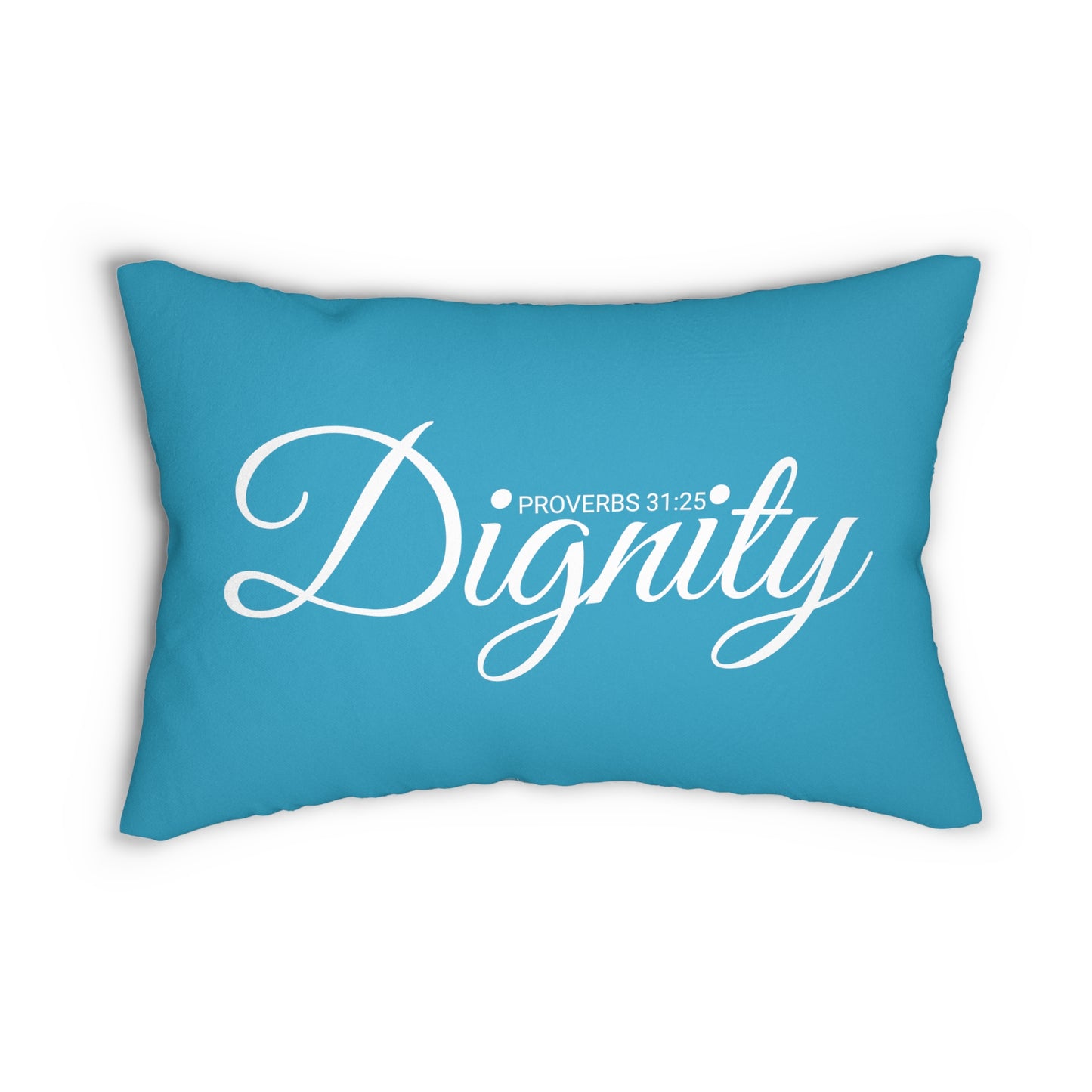 Dignity Proverbs 31:25 Bible Verse Pillow