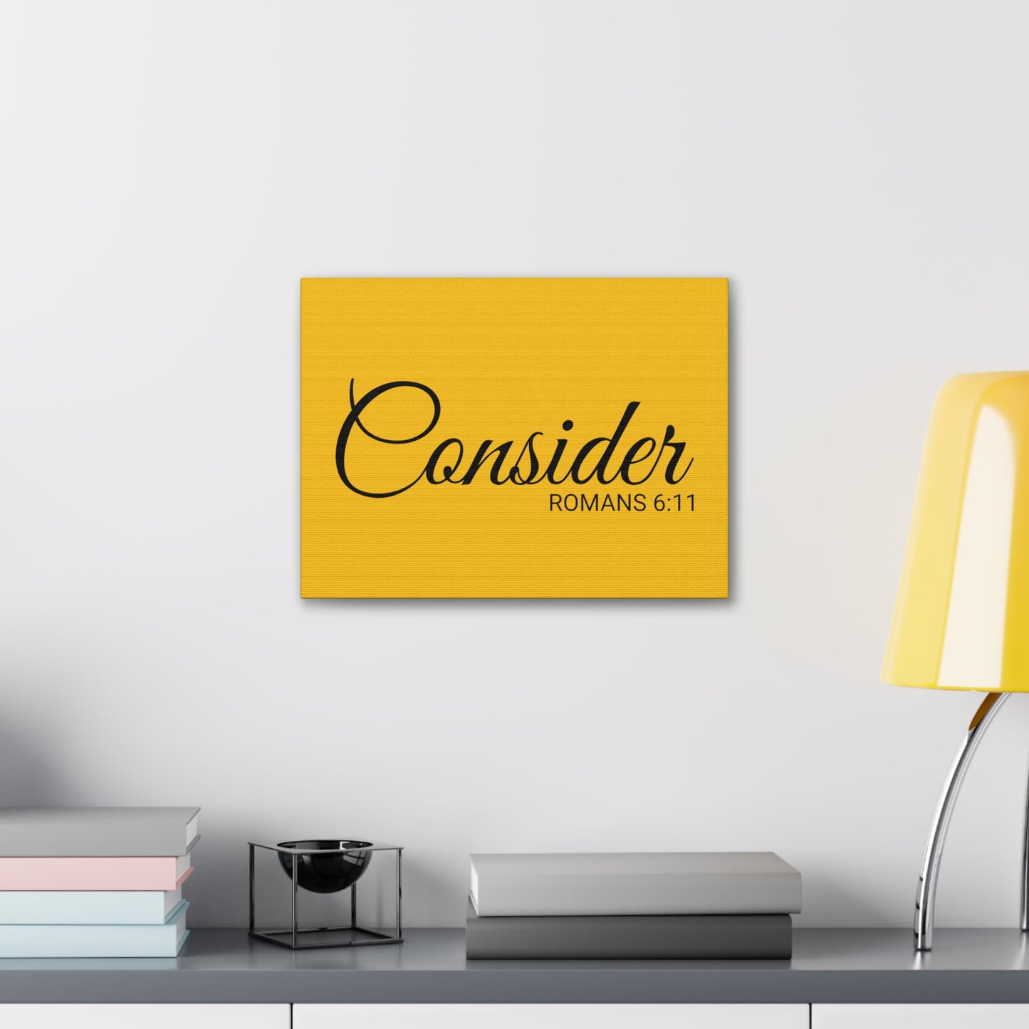 Christian Wall Art "Consider" Verse Romans 6:11 - Ready to Hang Unframed