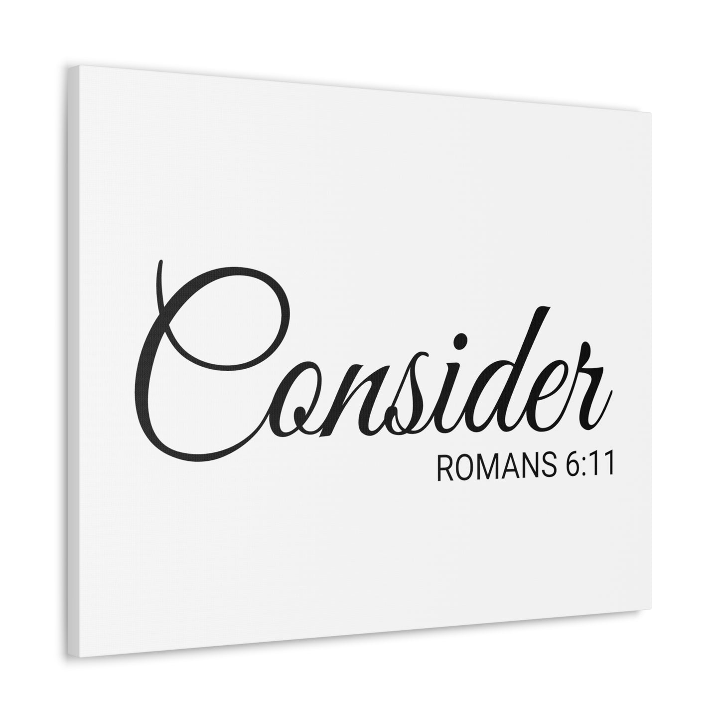 Christian Wall Art "Consider" Verse Romans 6:11 - Ready to Hang Unframed