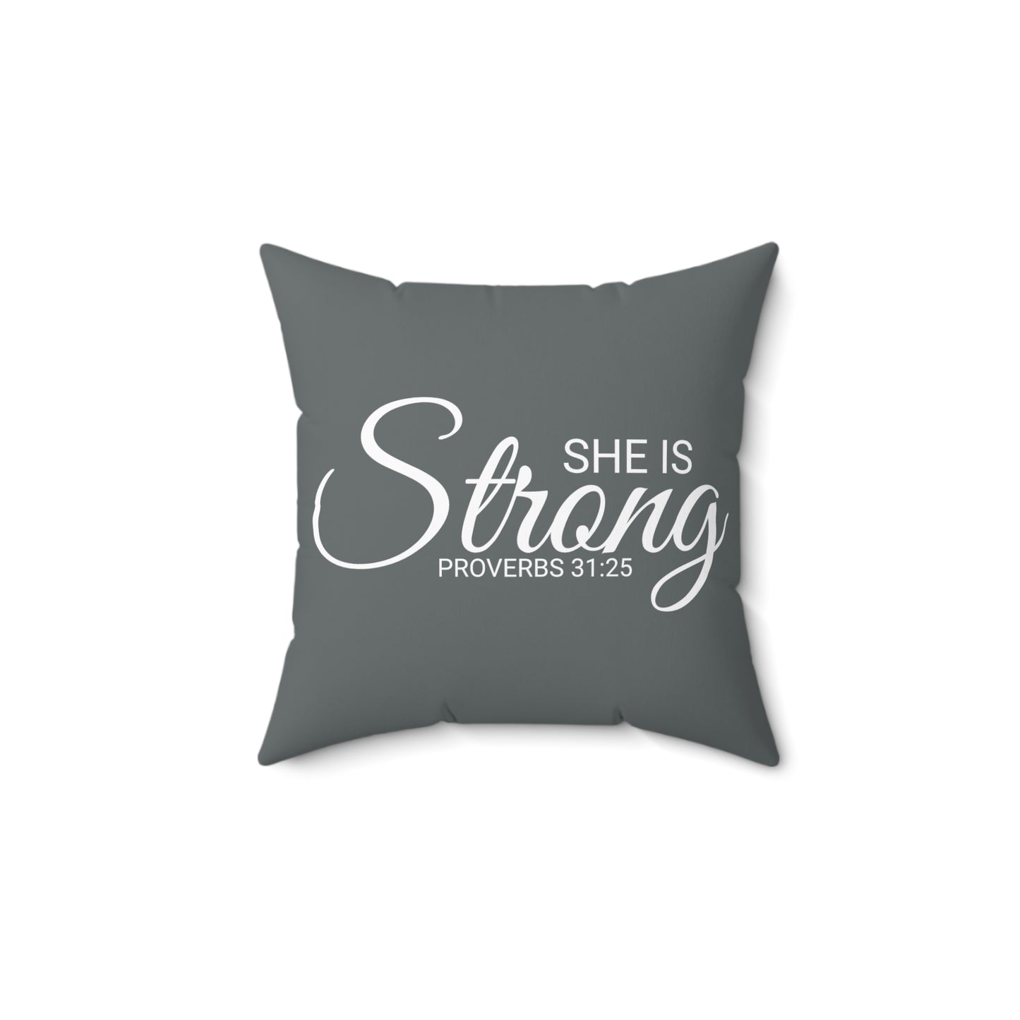 Scripture She is Strong Proverbs 31:25 Bible Verse Pillow