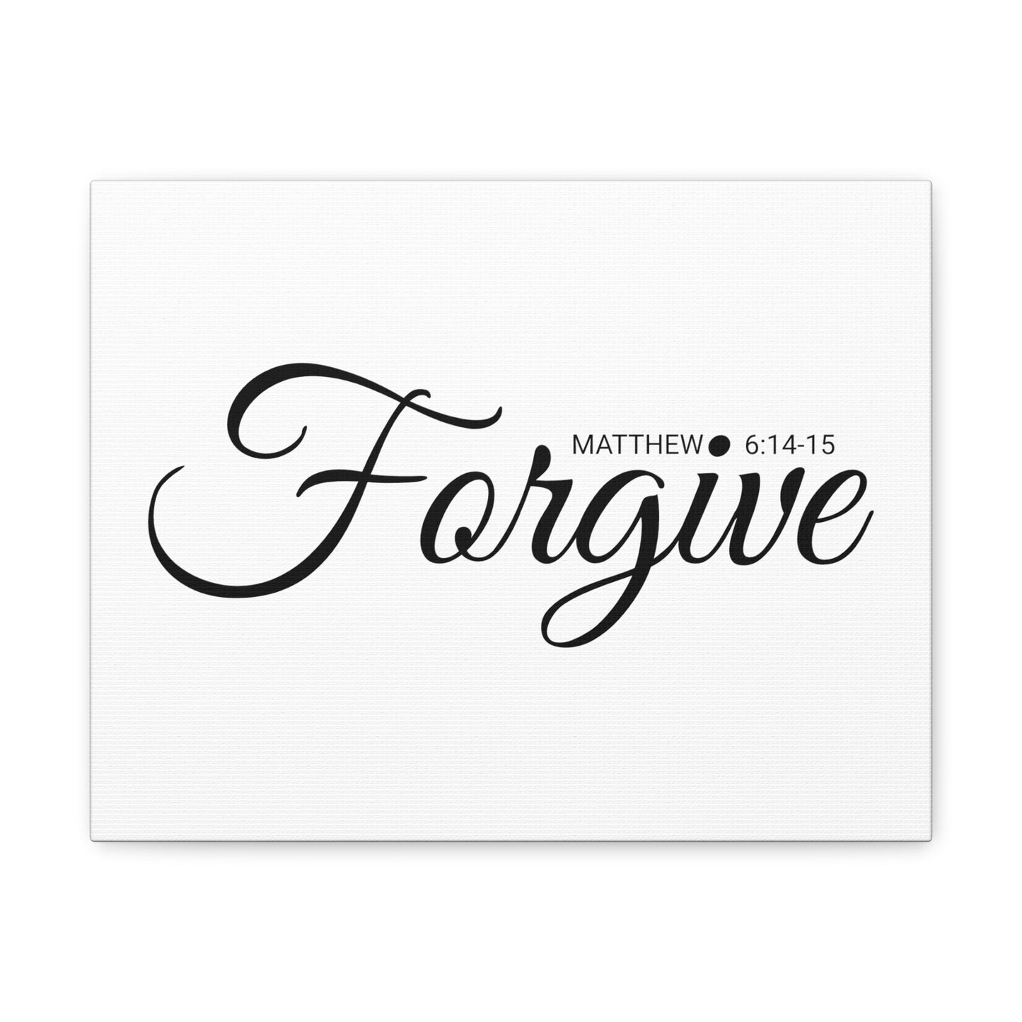 Christian Wall Art "Forgive" Verse Matthew 6:14-15 Ready to Hang Unframed