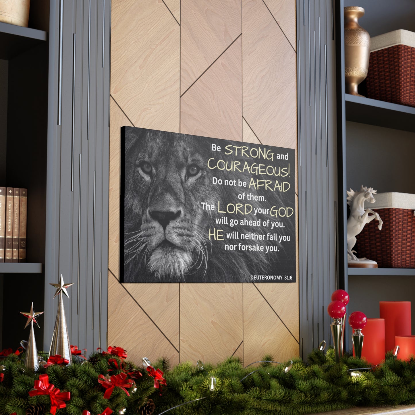 Christian Wall Art: Deuteronomy 31:6 - Be Strong & Courageous (Wood Frame Ready to Hang)