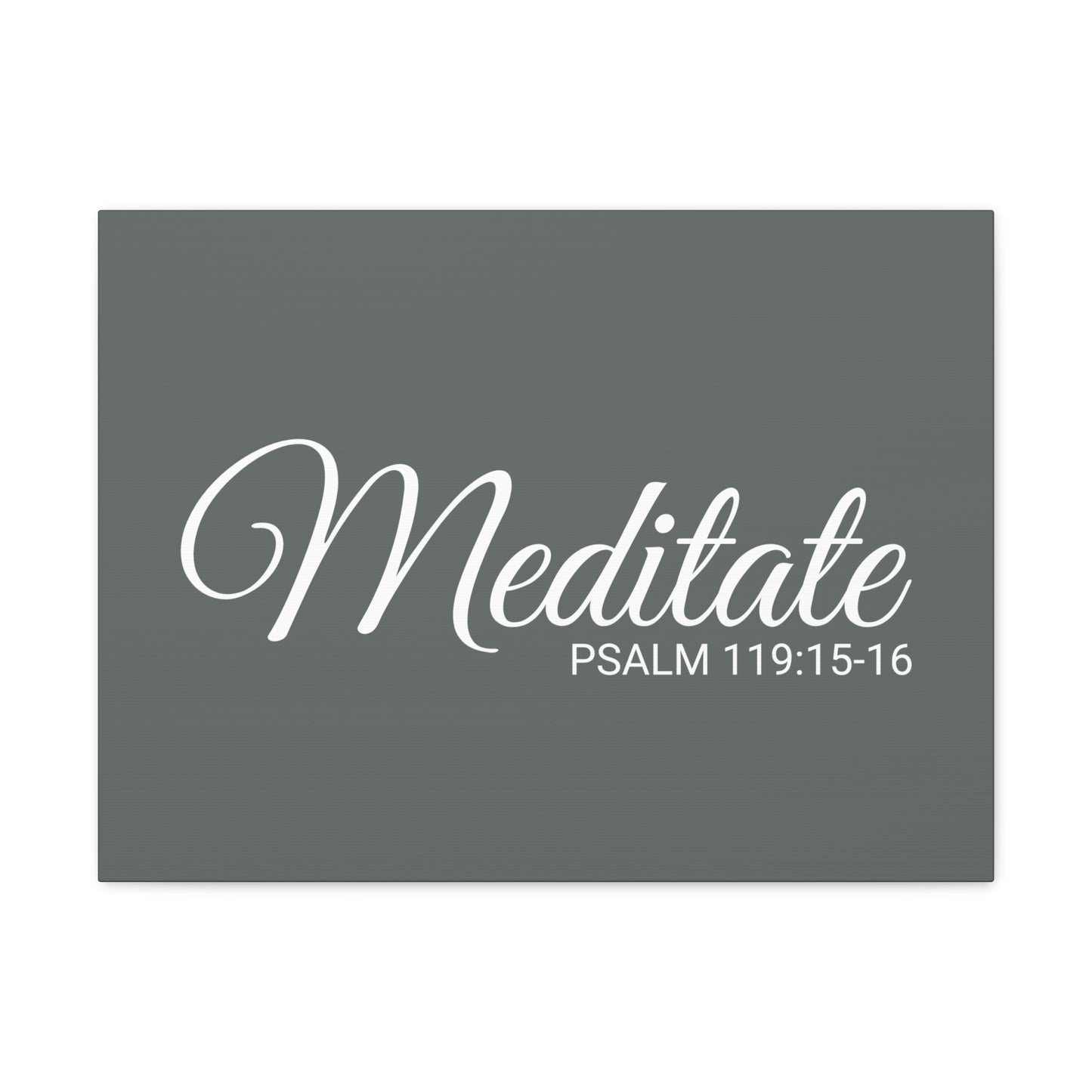 Christian Wall Art "Meditate" Verse Psalm 119:15-16 Ready to Hang Unframed