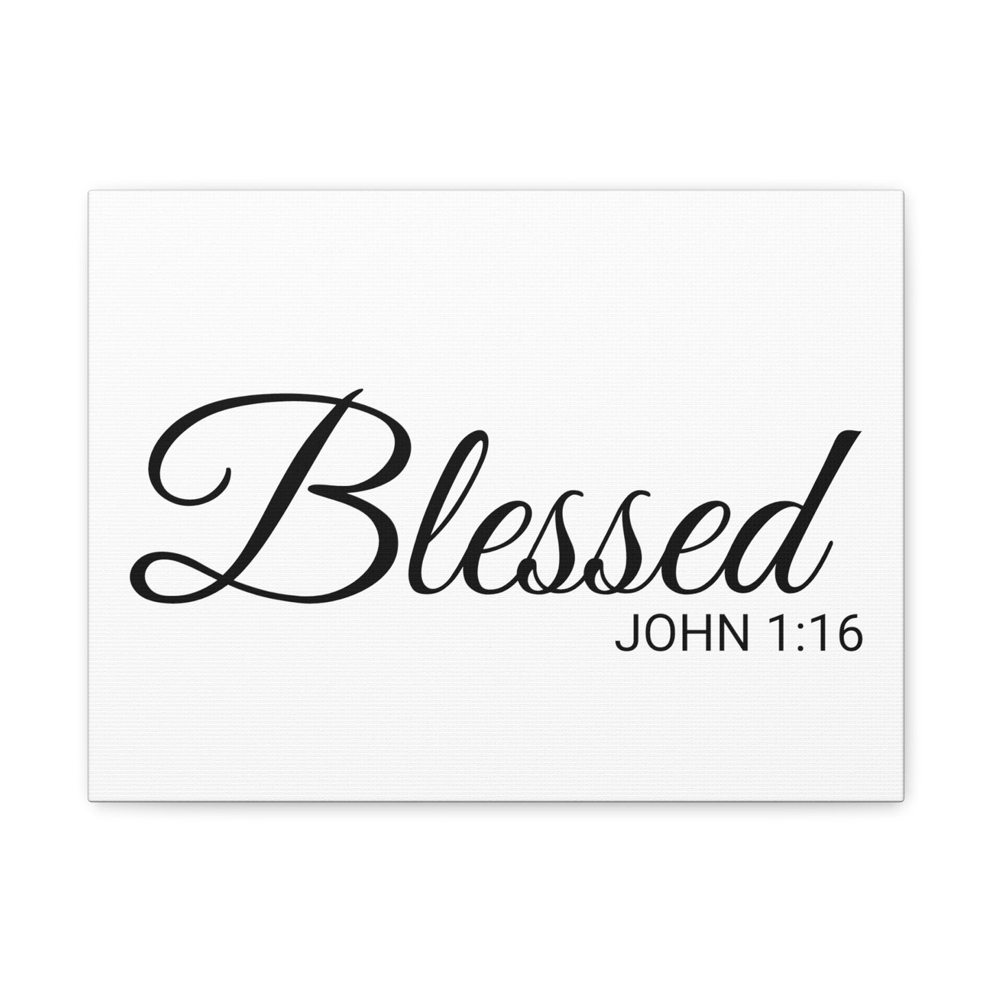 Christian Wall Art "Blessed" Verse John 1:16 - Ready to Hang Unframed