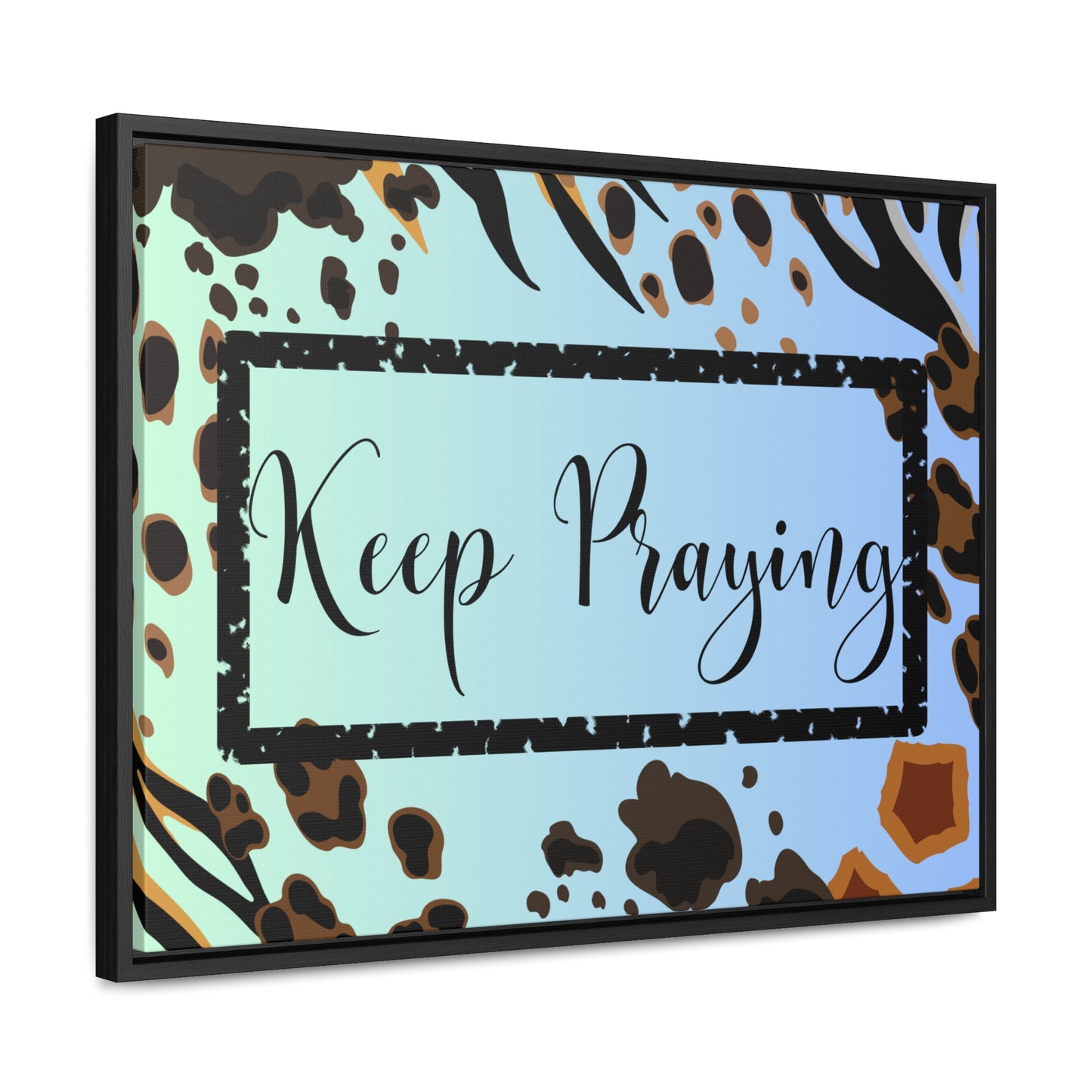 Christian Wall Art: Keep Praying (Floating Frame)