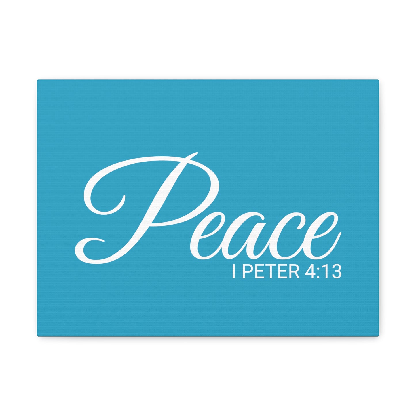 Christian Wall Art "Peace" Verse I Peter 4:13 Ready to Hang Unframed