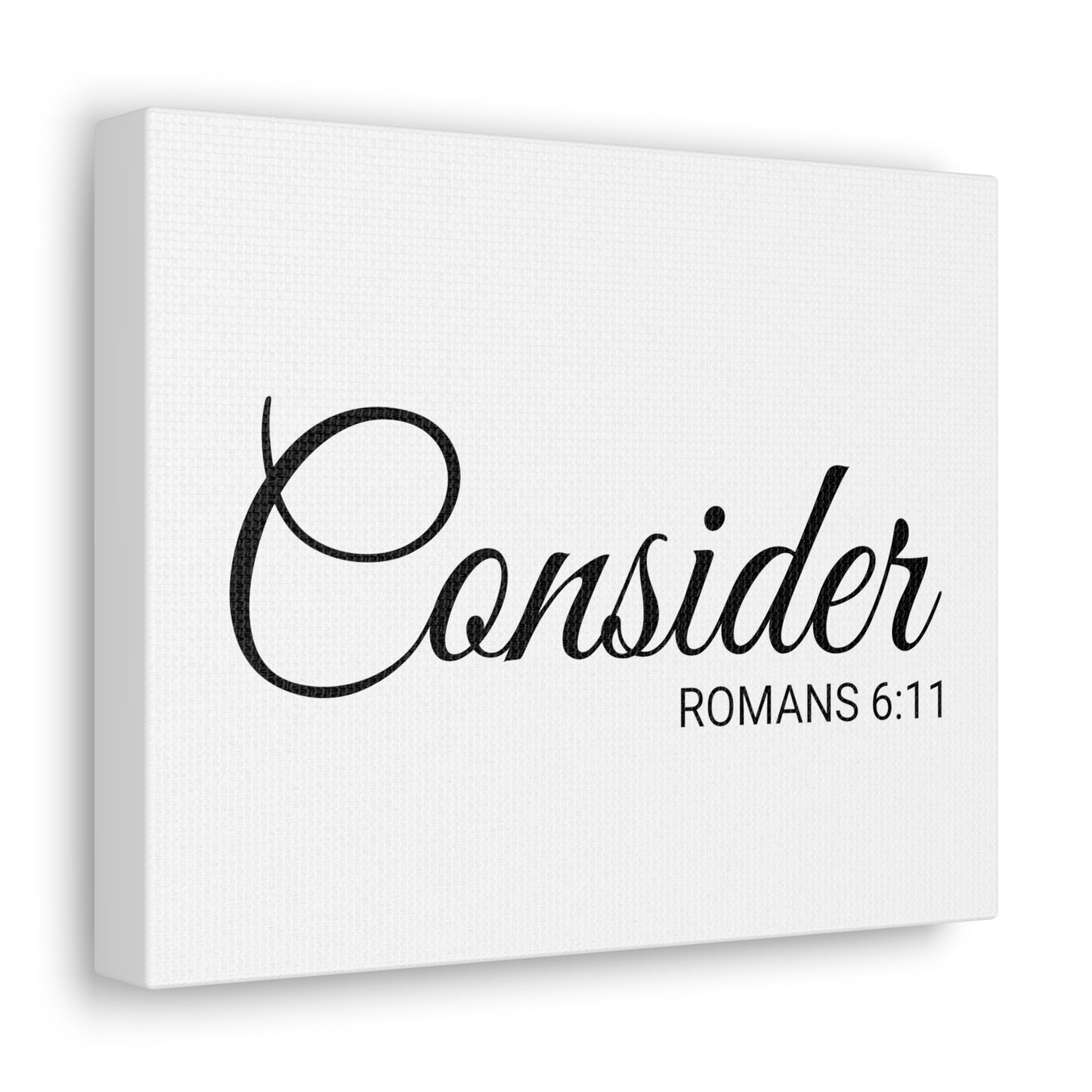 Christian Wall Art "Consider" Verse Romans 6:11 - Ready to Hang Unframed