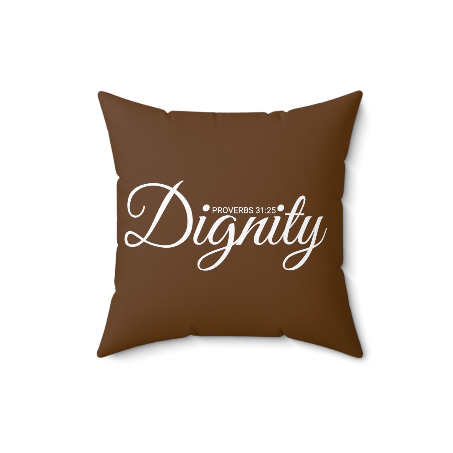 Scripture Dignity Proverbs 31:25  Bible Verse Pillow