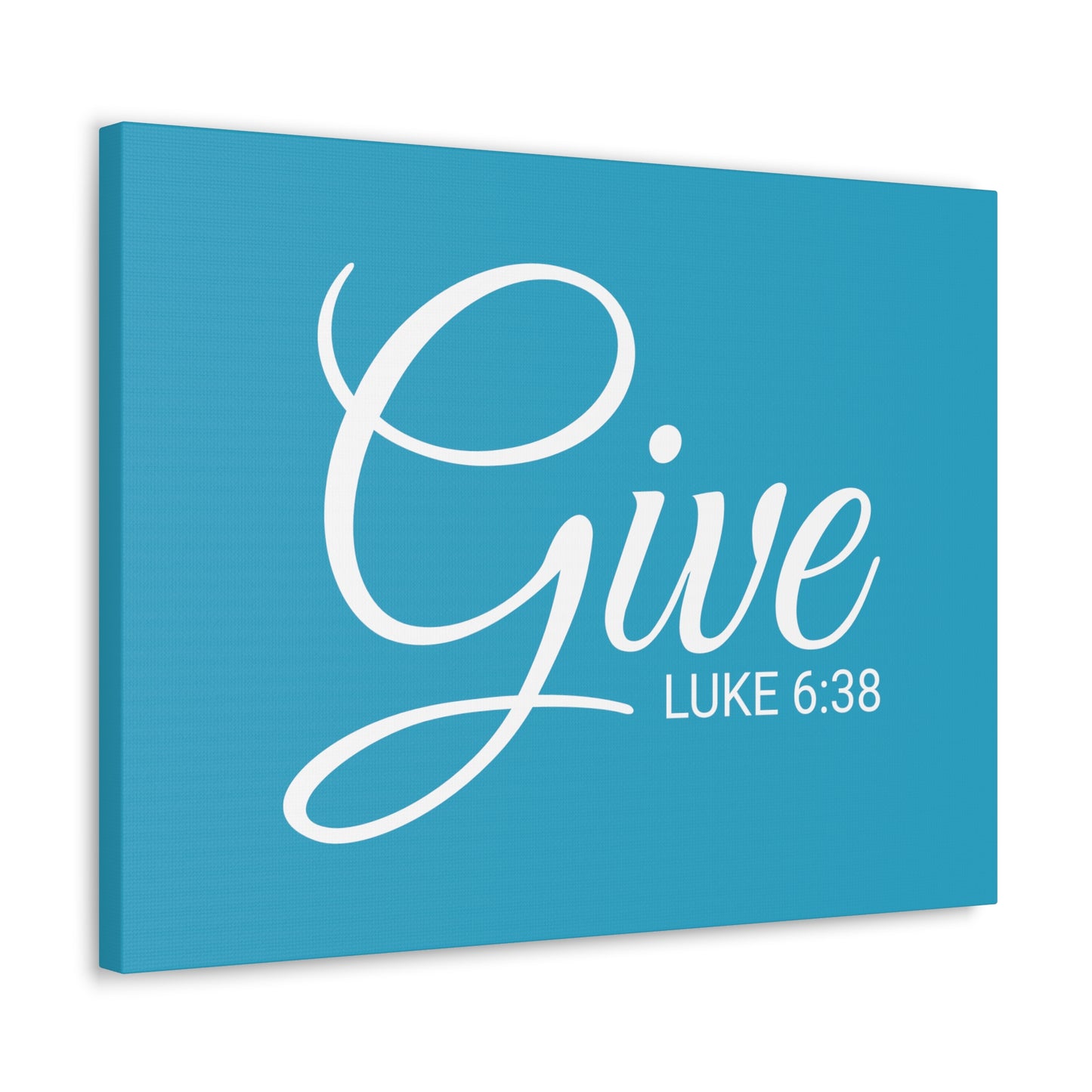 Christian Wall Art "Give" Verse Luke 6:38 Ready to Hang Unframed