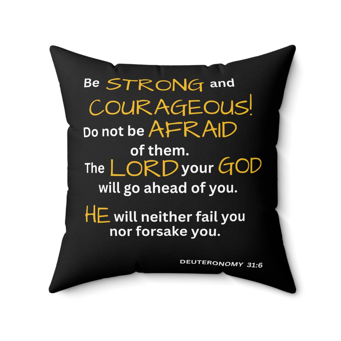 Scripture Be Strong and Courageous Deuteronomy 31:6 Throw Pillow