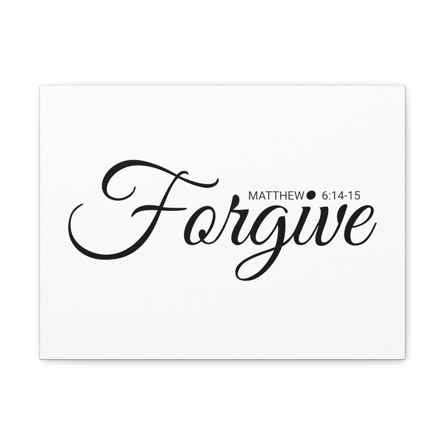 Christian Wall Art "Forgive" Verse Matthew 6:14-15 Ready to Hang Unframed