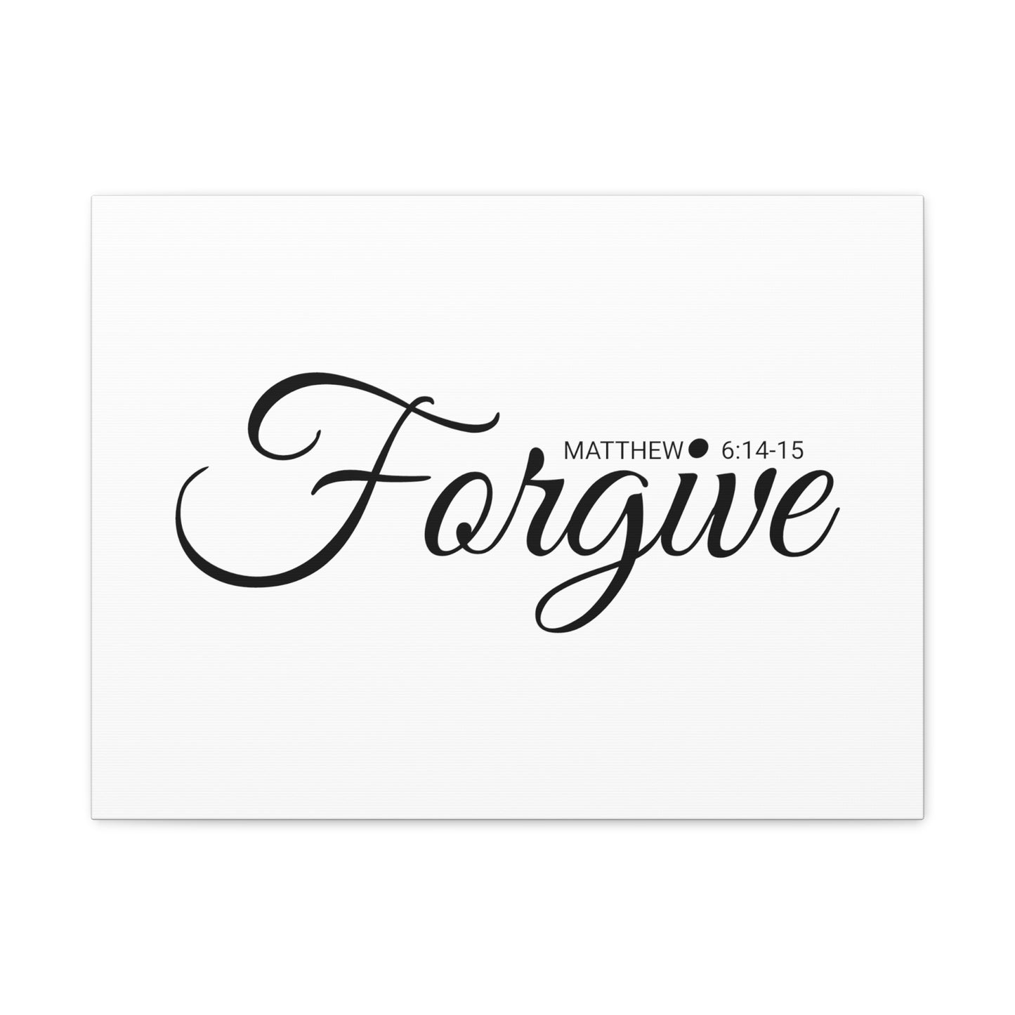 Christian Wall Art "Forgive" Verse Matthew 6:14-15 Ready to Hang Unframed