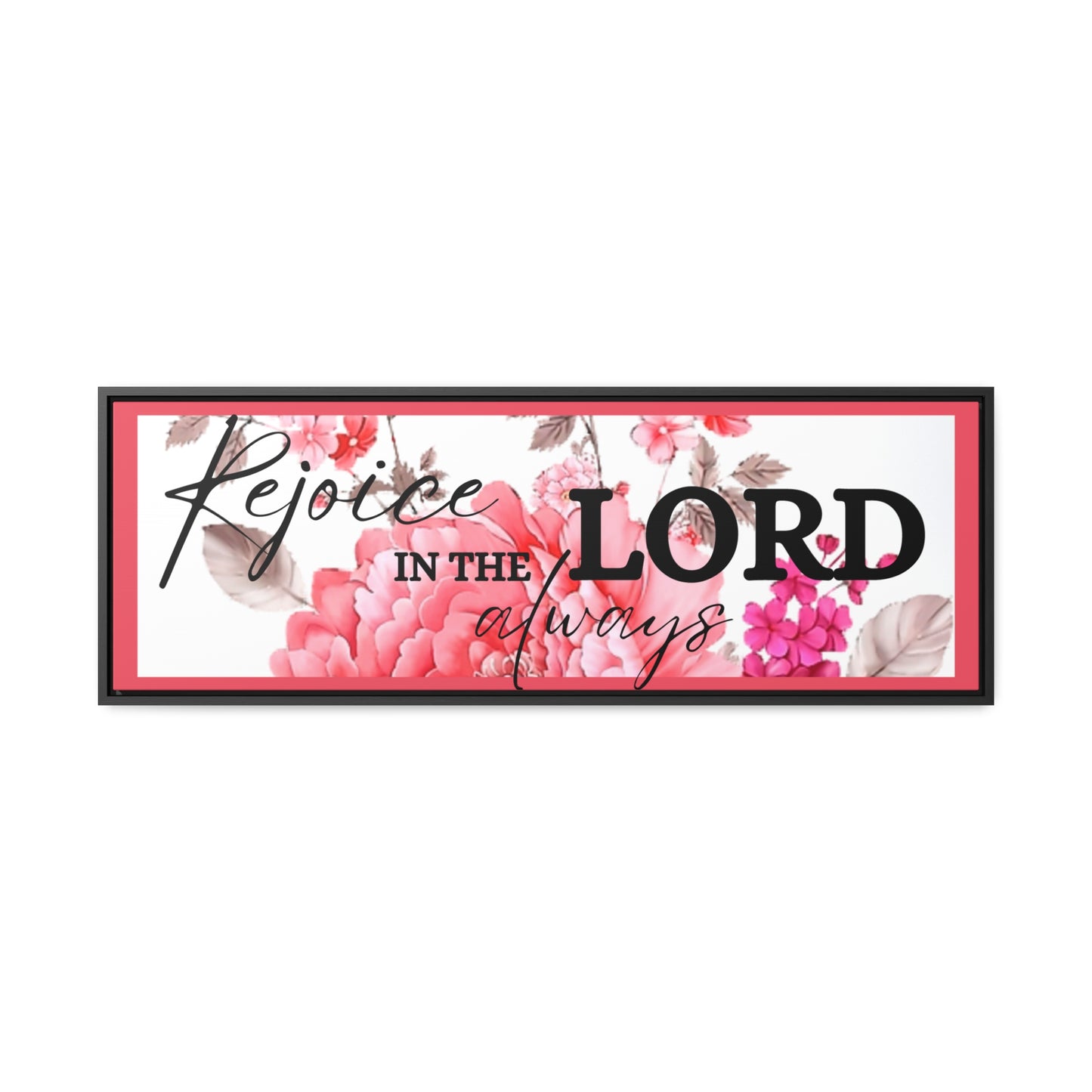 Christian Wall Art: Rejoice in the Lord (Floating Frame)