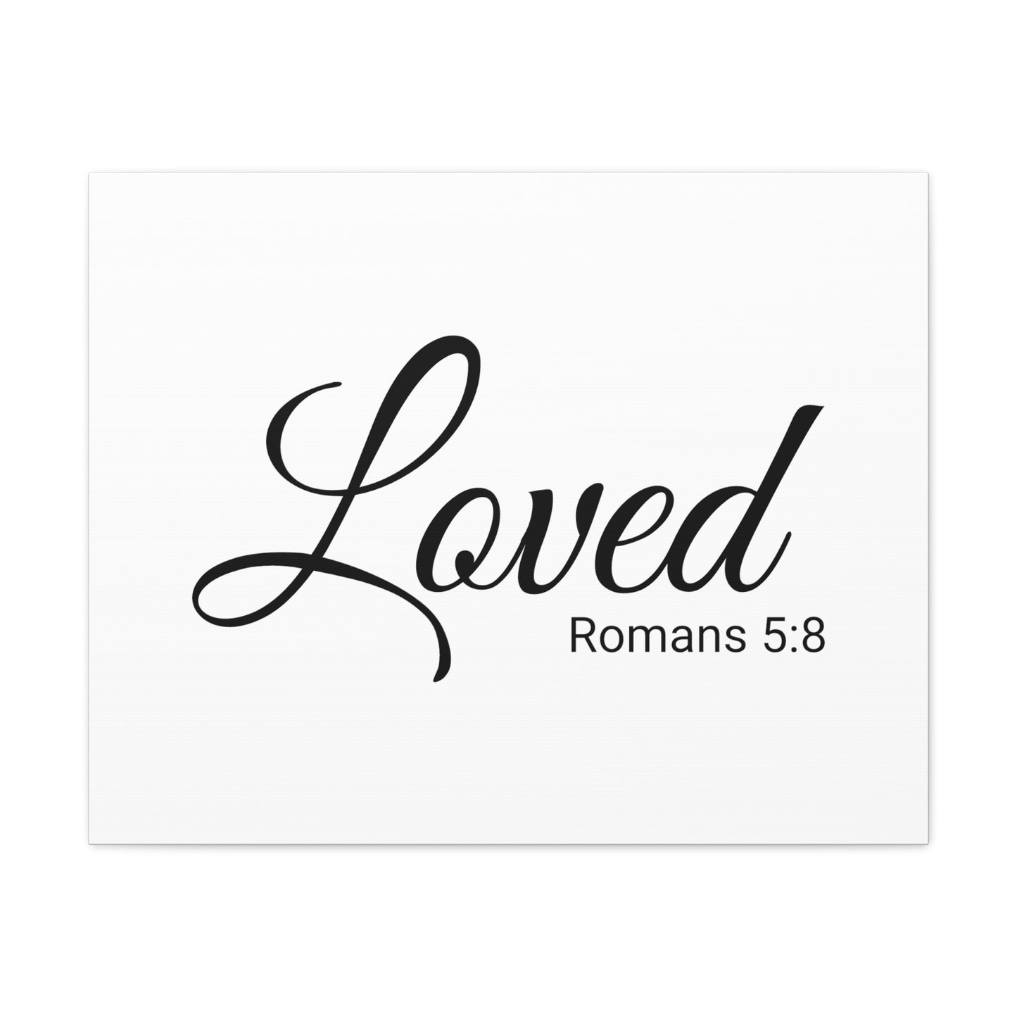 Christian Wall Art "Loved" Verse Romans 5:8 Ready to Hang Unframed