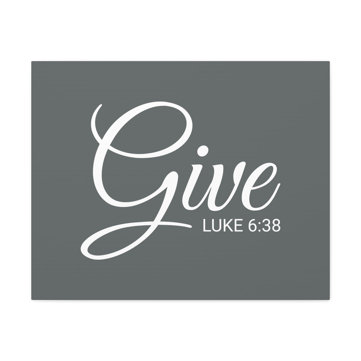 Christian Wall Art "Give" Verse Luke 6:38 Ready to Hang Unframed