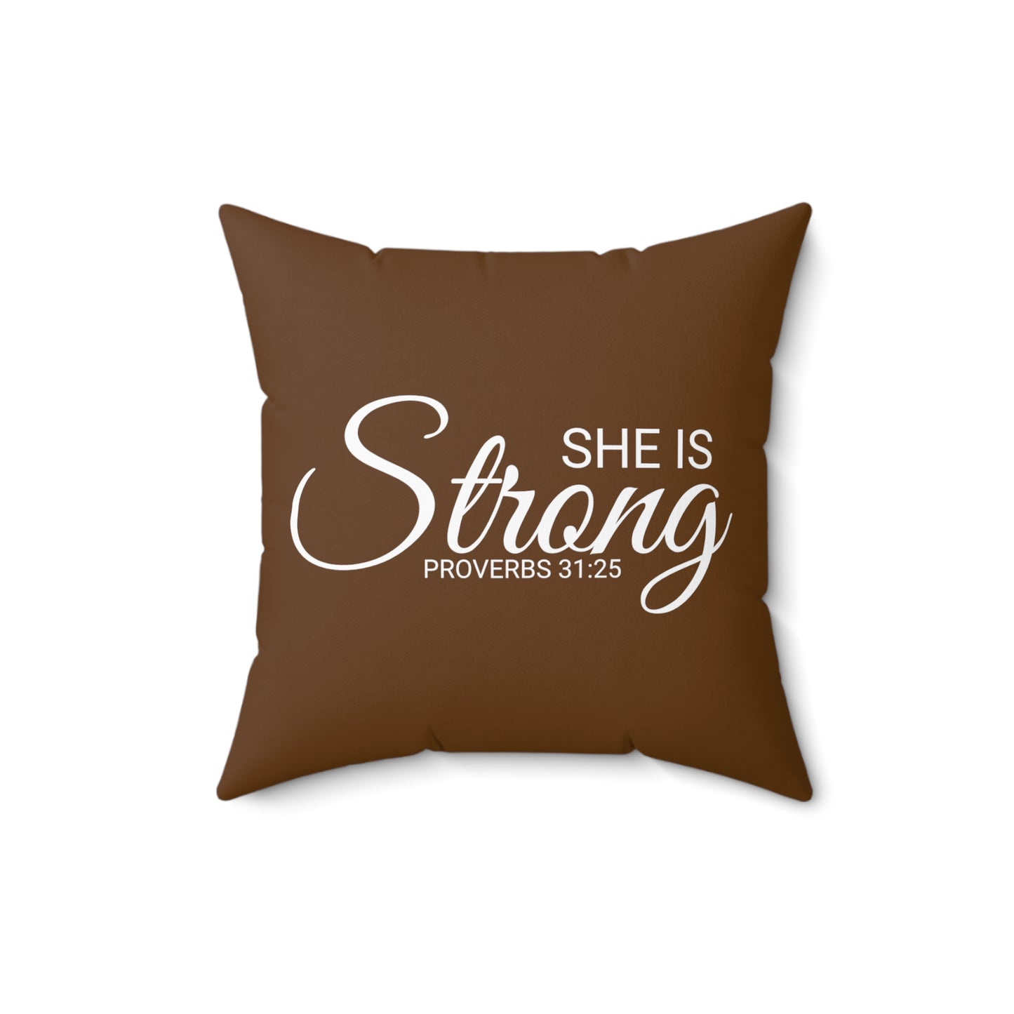 Scripture She is Strong Proverbs 31:25 Bible Verse Pillow