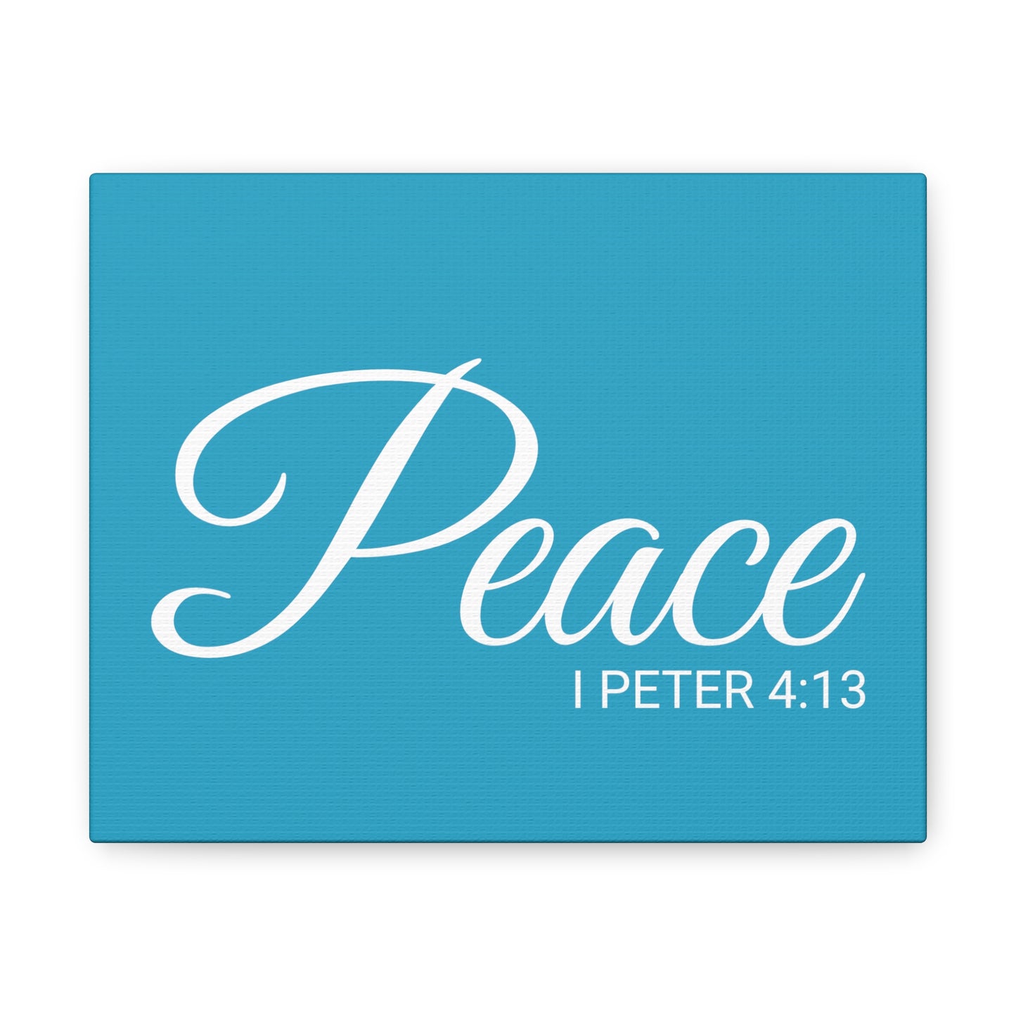 Christian Wall Art "Peace" Verse I Peter 4:13 Ready to Hang Unframed