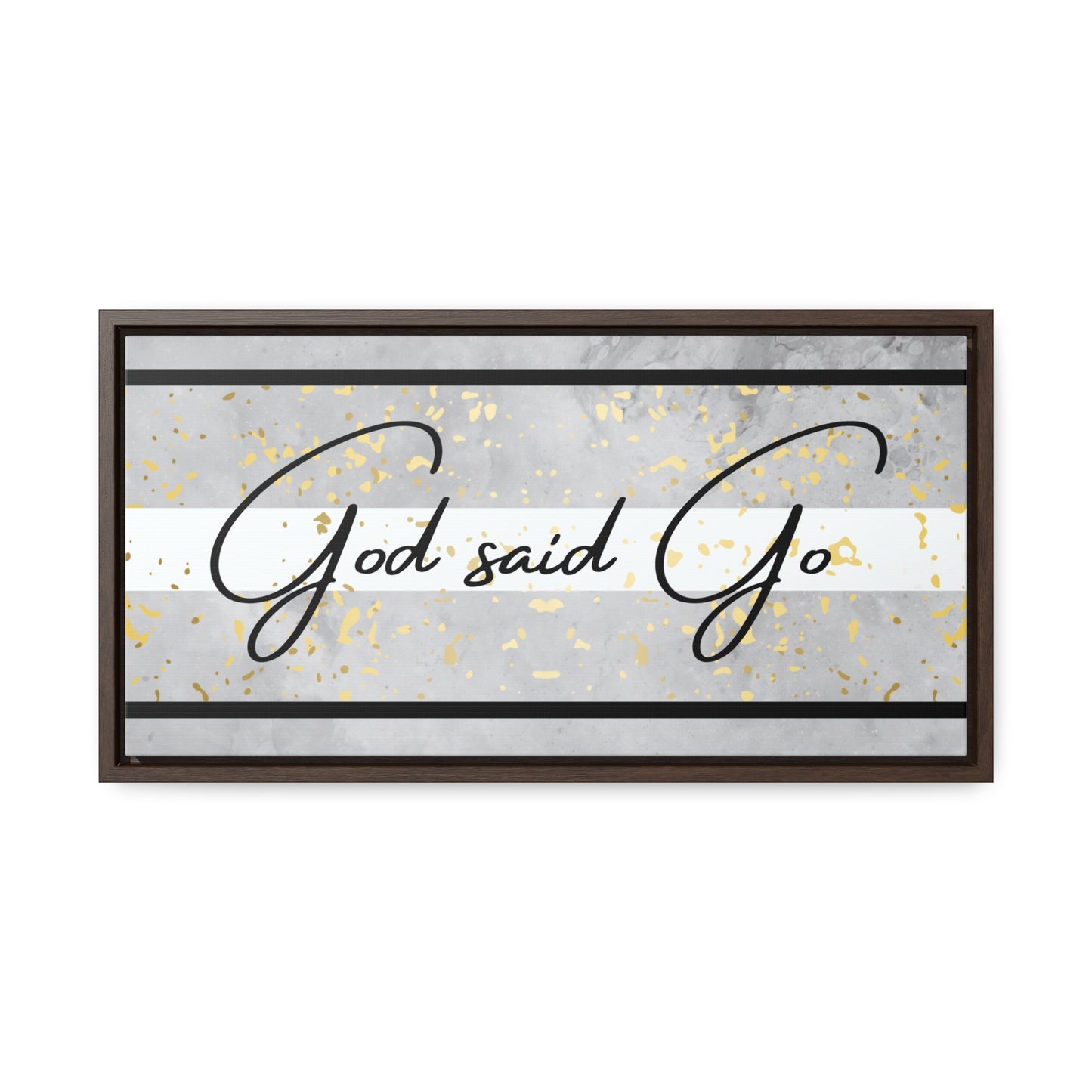 Christian Wall Art: God said Go (Floating Frame)