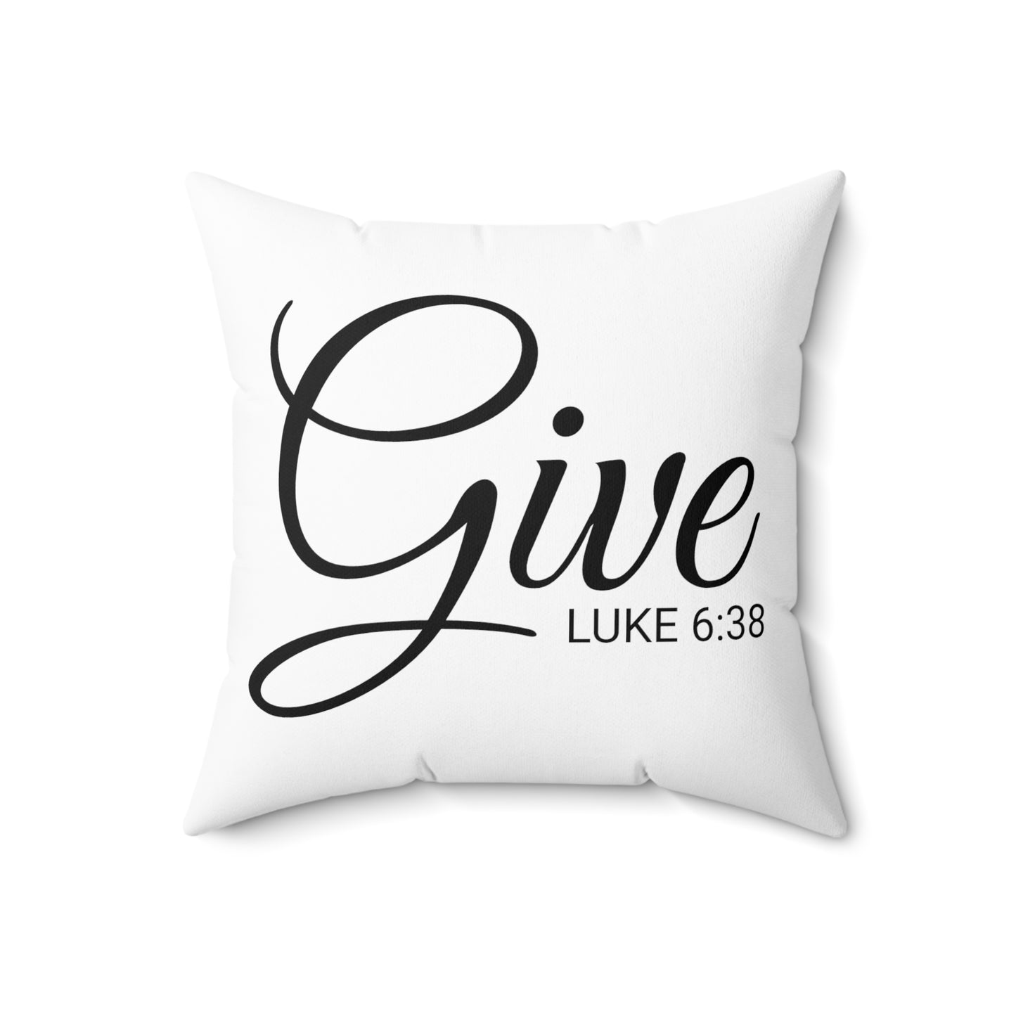 Scripture Give Luke 6:38 Bible Verse Pillow