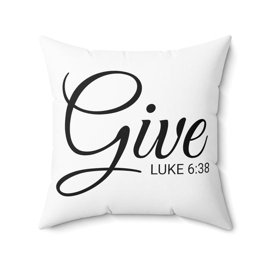 Scripture Give Luke 6:38 Bible Verse Pillow