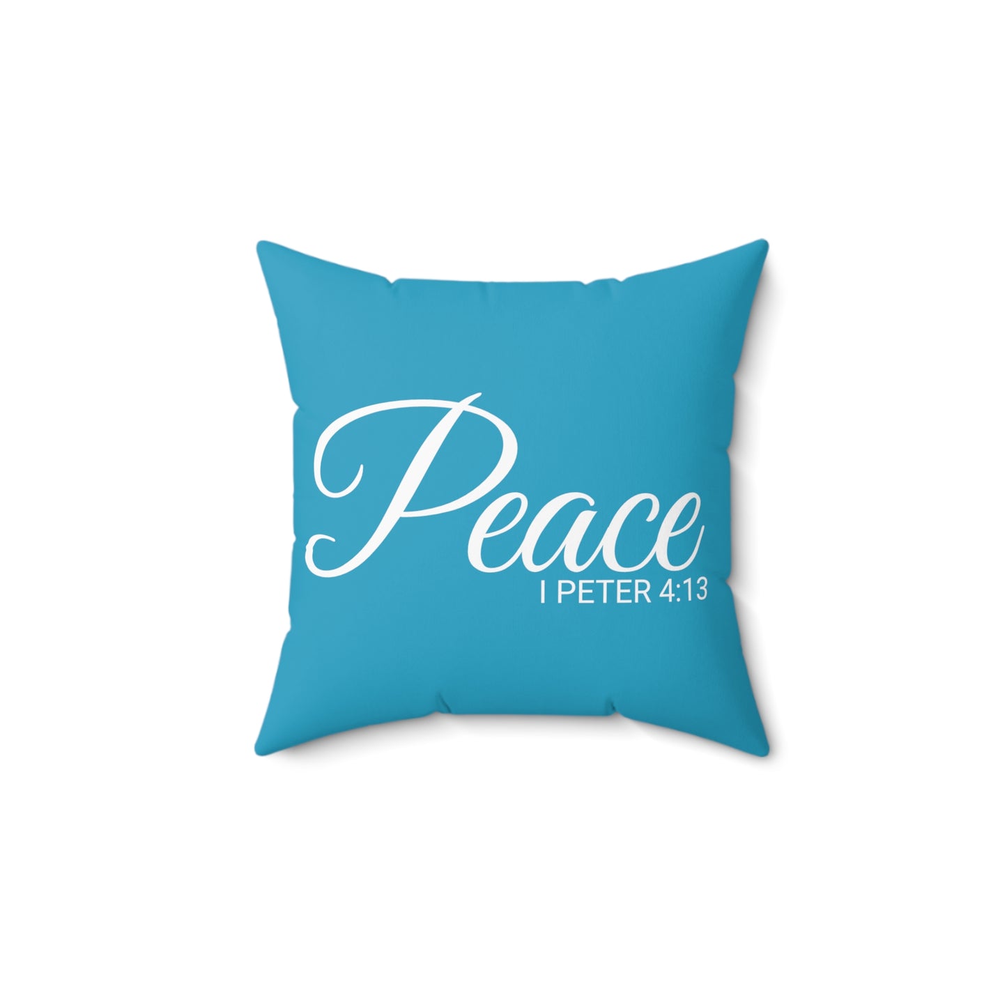 Scripture Peace 1 Peter 4:13 Bible Verse Pillow