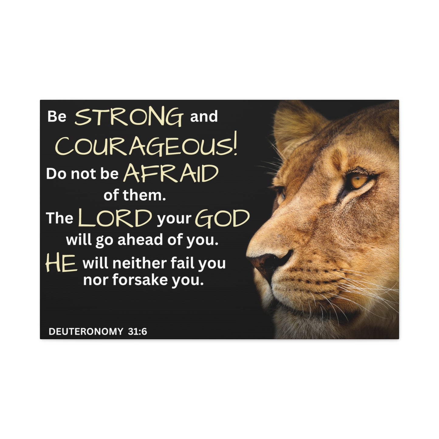 Christian Wall Art: Deuteronomy 31:6 - Be Strong & Courageous (Wood Frame Ready to Hang)