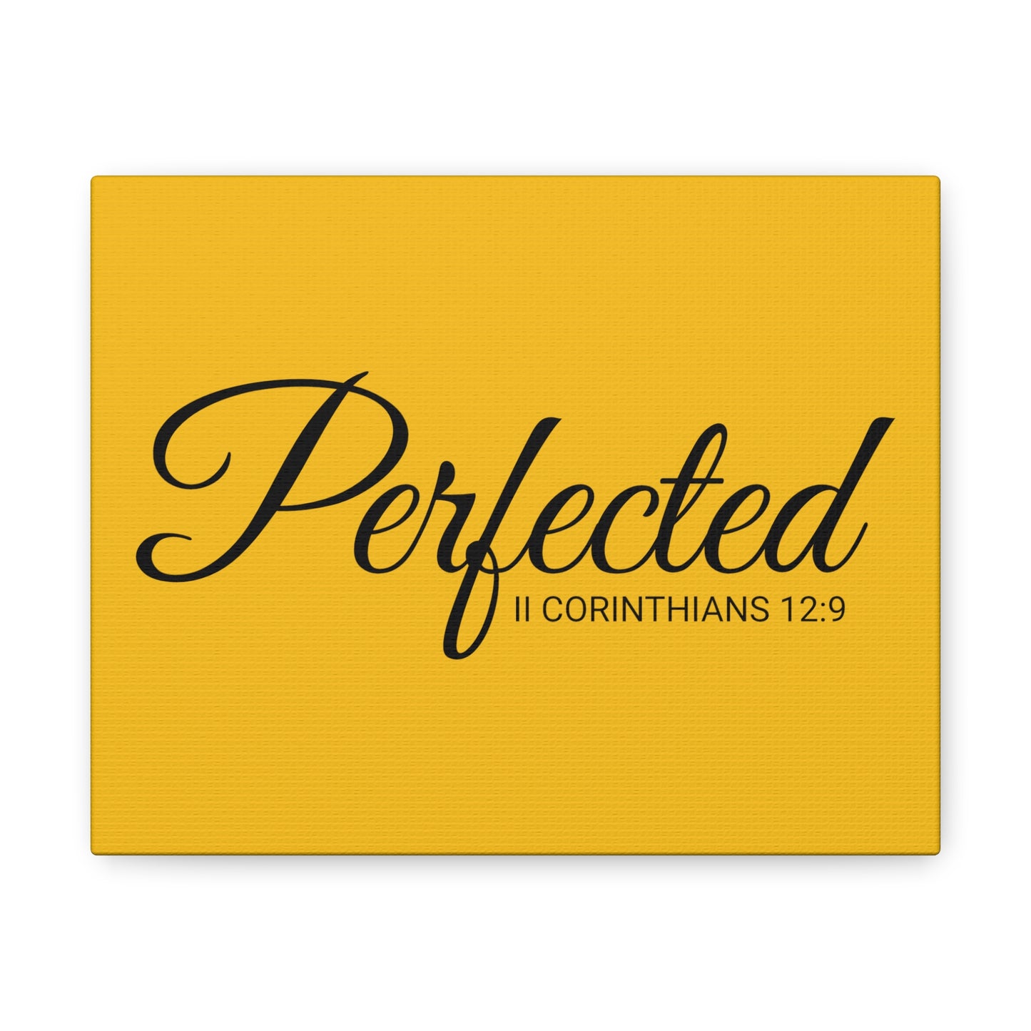 Christian Wall Art "Perfected" Verse II Corinthians 12:9 Ready to Hang Unframed