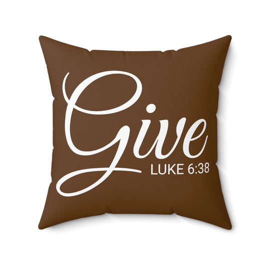 Scripture Give Luke 6:38 Bible Verse Pillow